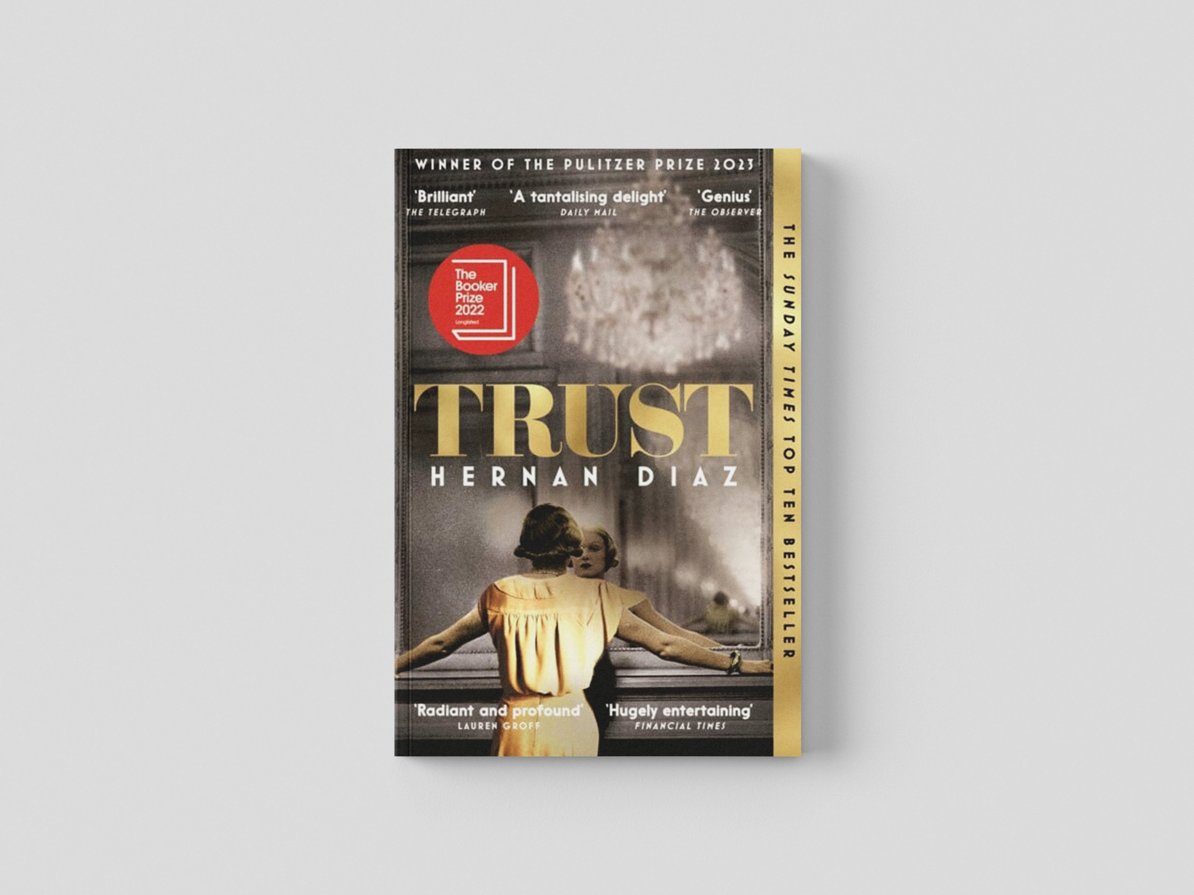 Trust by Hernan Diaz; 9781529074529