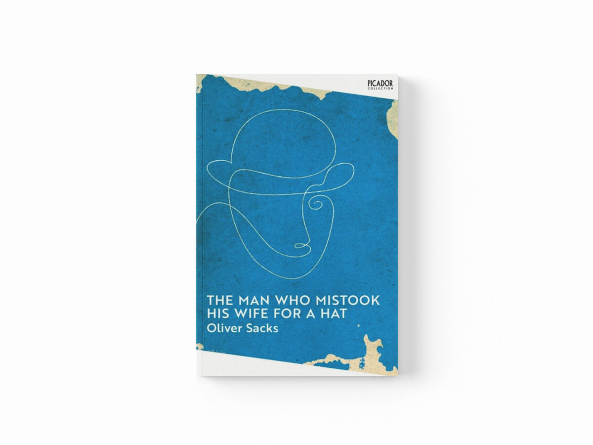The Man Who Mistook His Wife for a Hat
