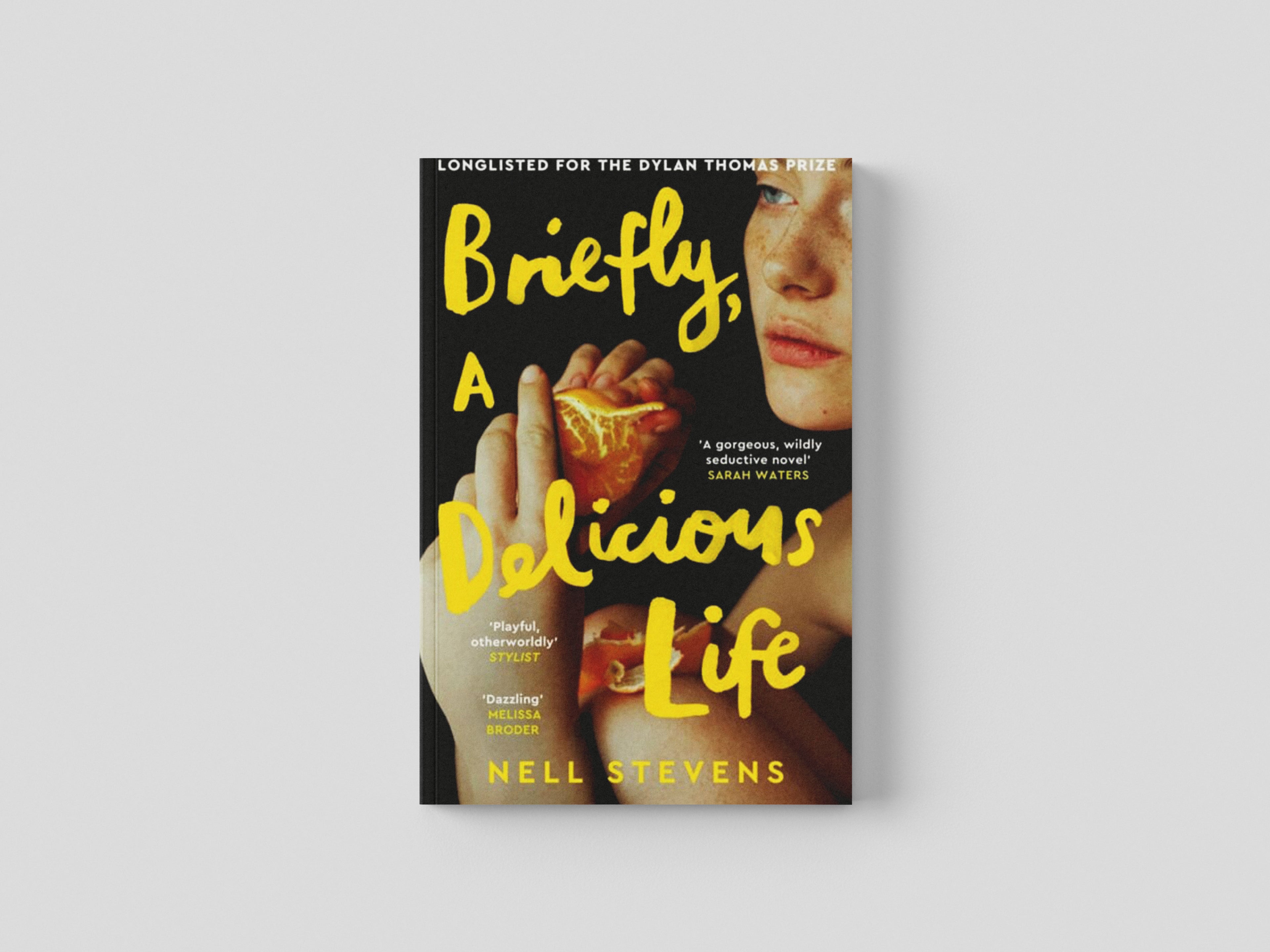 Briefly, A Delicious Life by Nell Stevens; 9781529083446