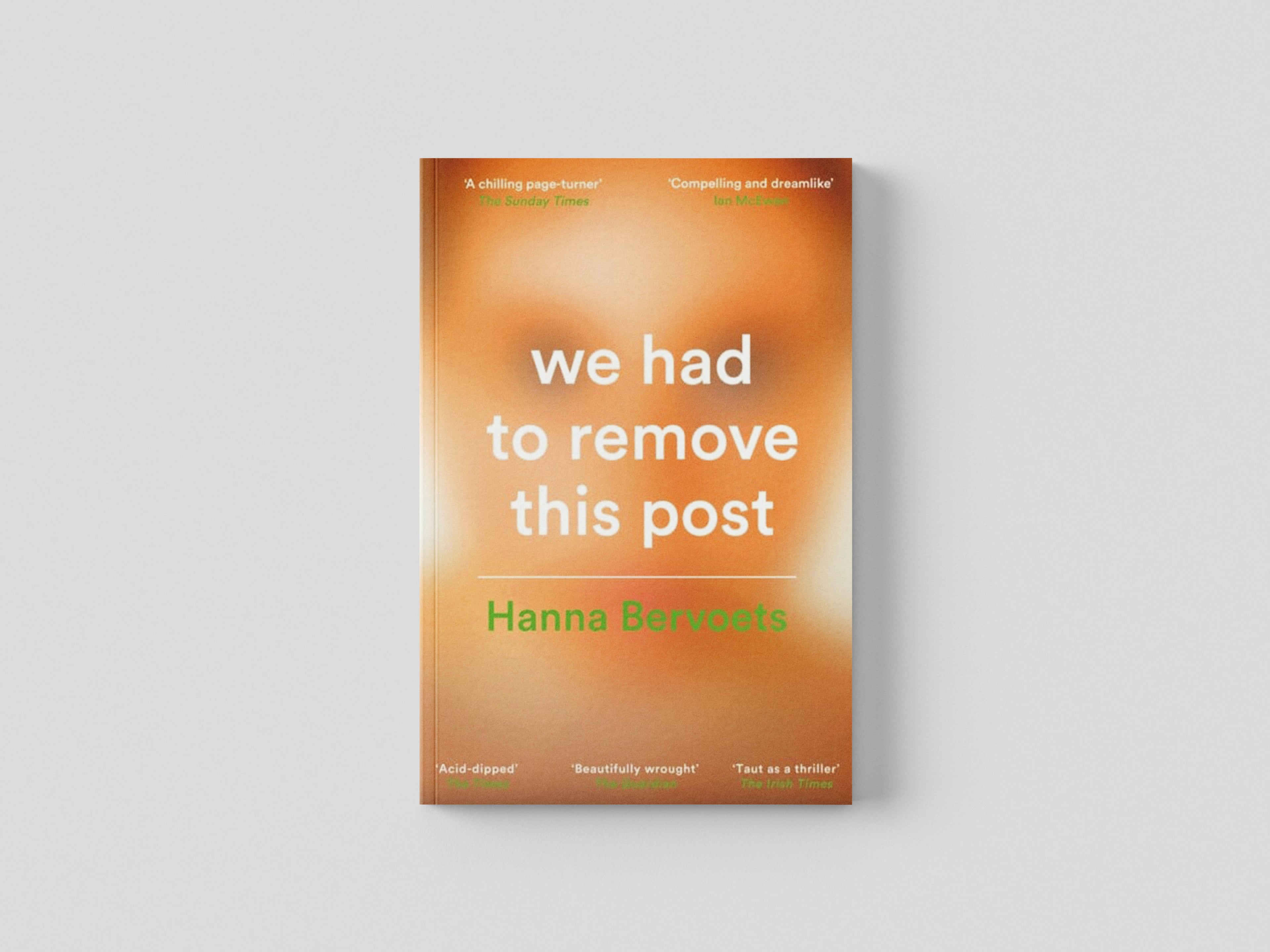 We Had To Remove This Post by Hanna Bervoets; 9781529087246