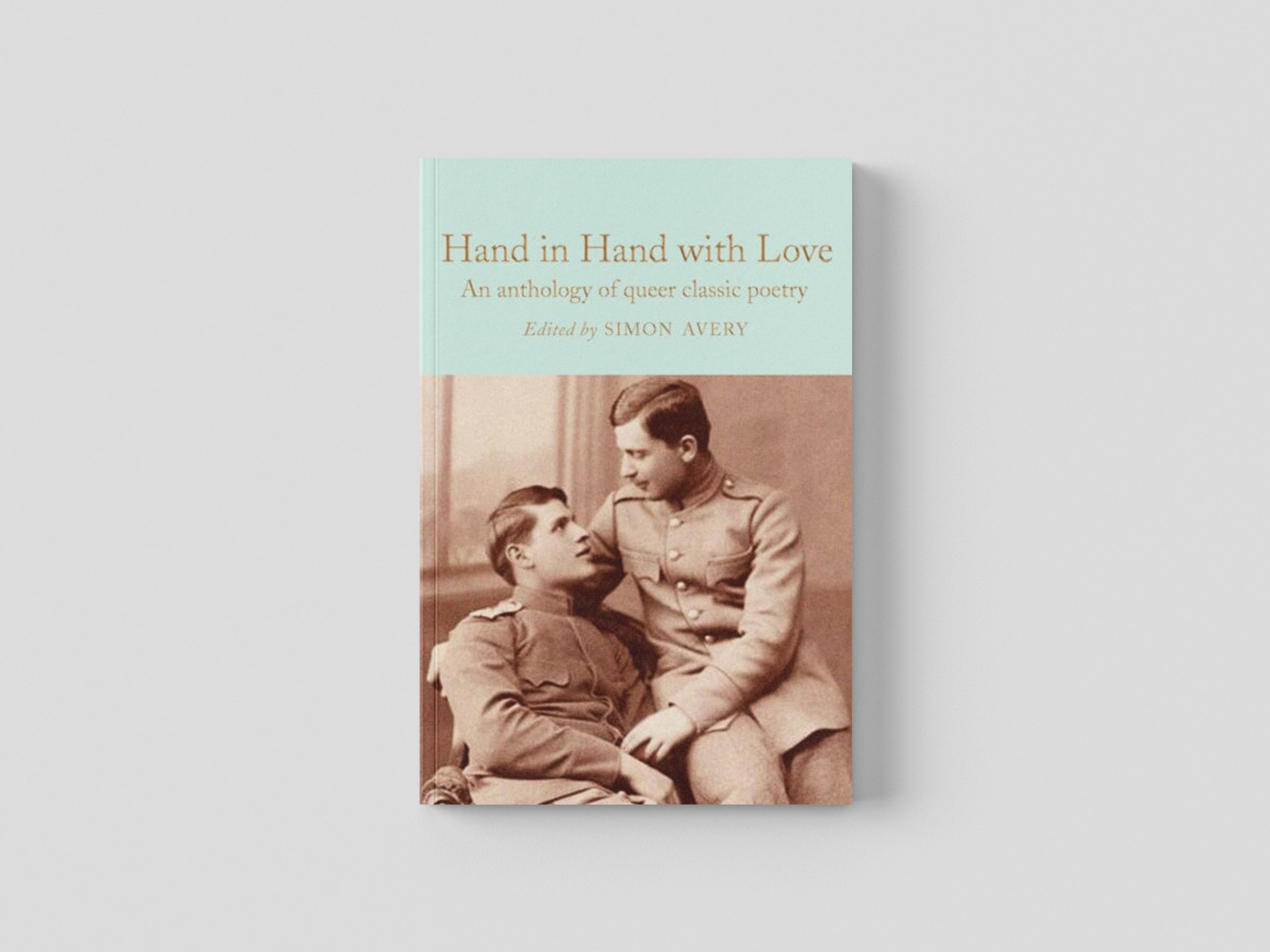 Hand in Hand with Love : An Anthology of Queer Classic Poetry by Simon Avery; 9781529092660