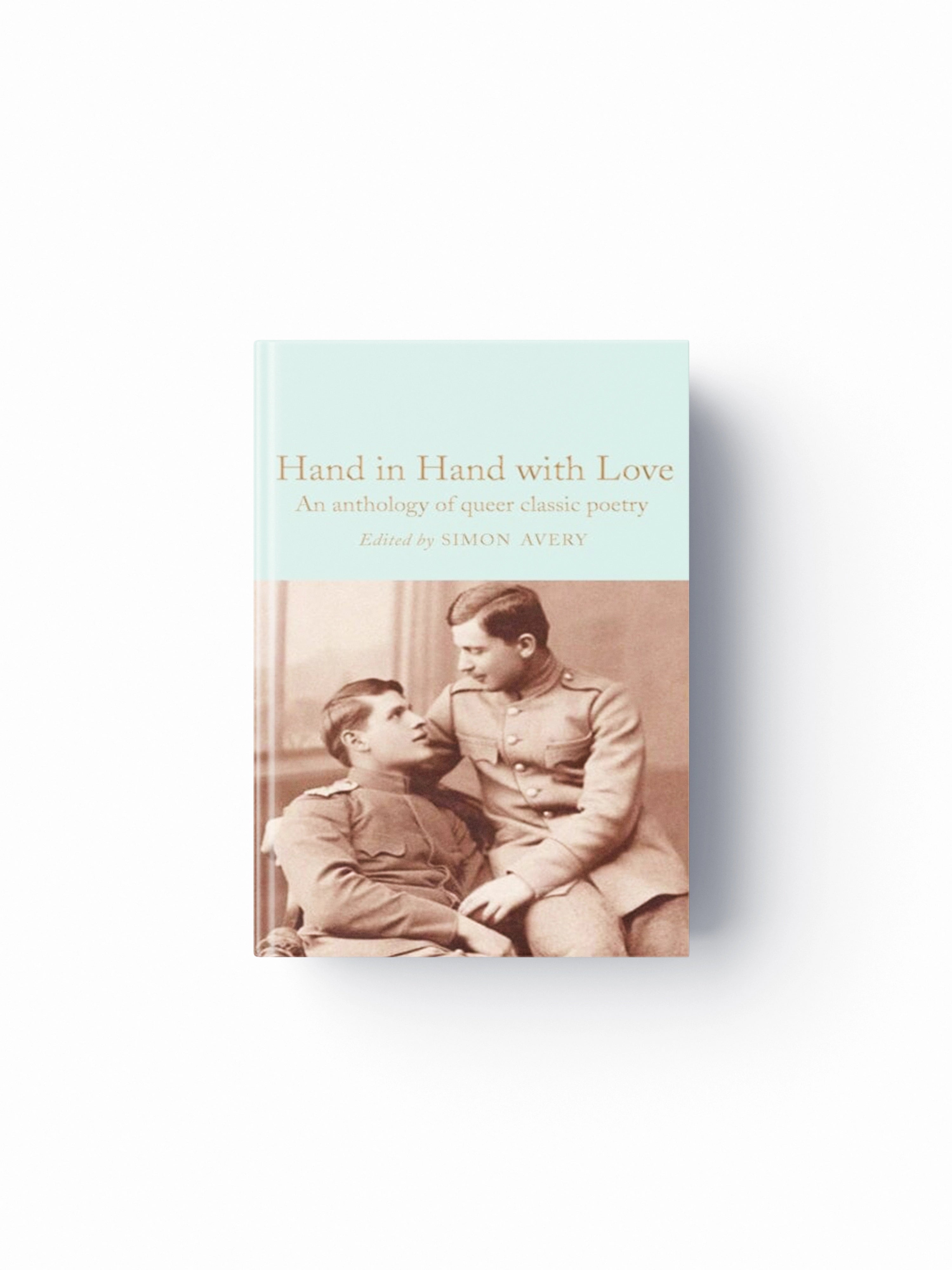 Hand in Hand with Love : An Anthology of Queer Classic Poetry