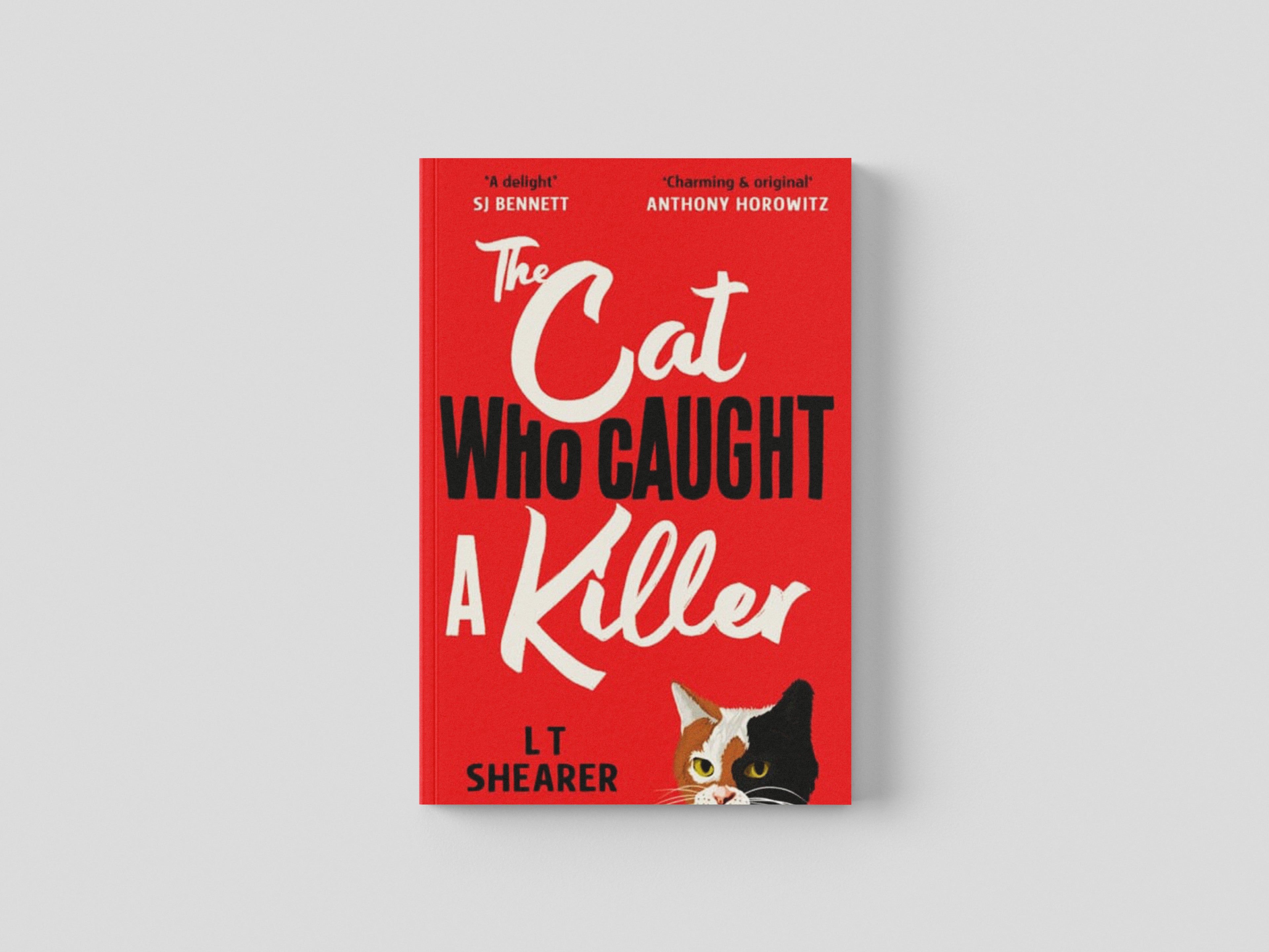 The Cat Who Caught a Killer by L T Shearer; 9781529098013