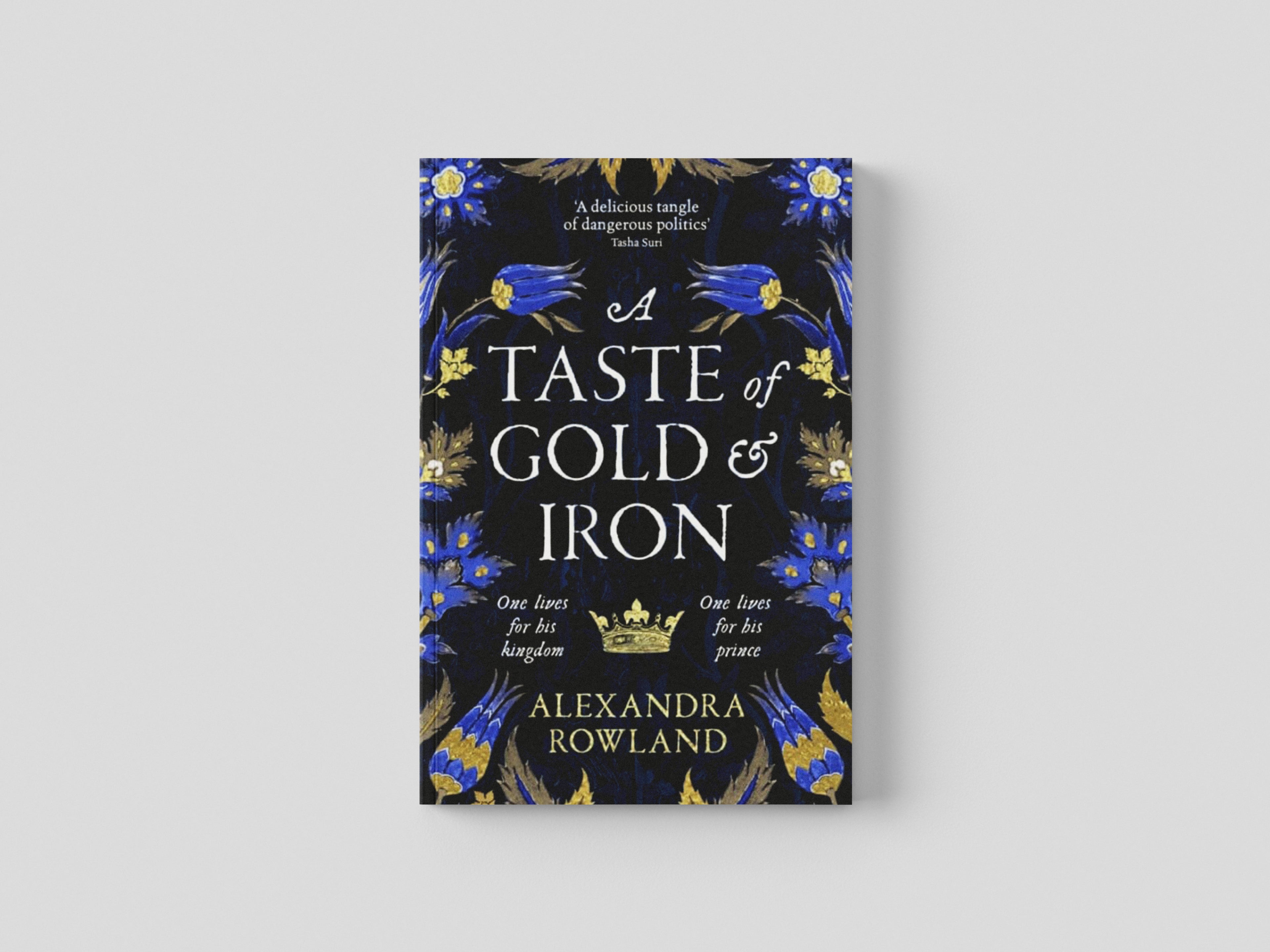 A Taste of Gold and Iron by Alexandra Rowland; 9781529099676