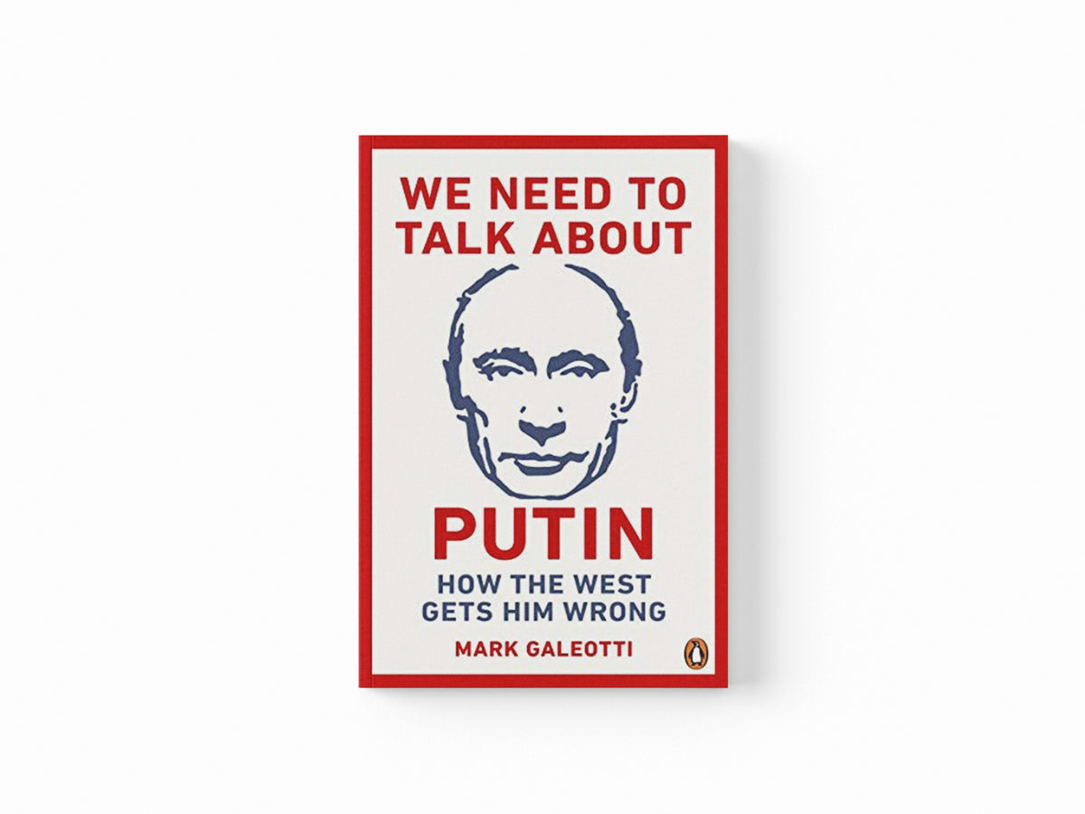 We Need to Talk About Putin by Mark Galeotti; 9781529103595