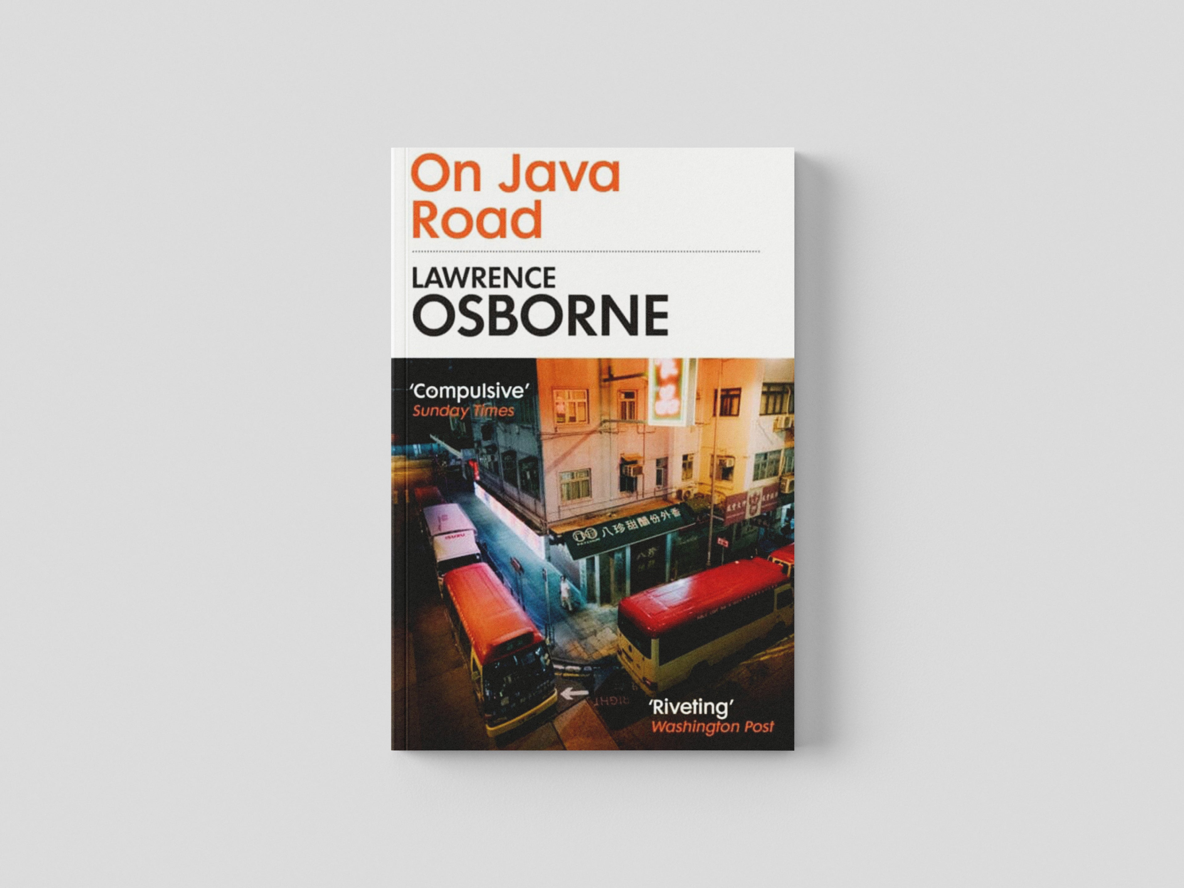 On Java Road by Lawrence Osborne; 9781529114959