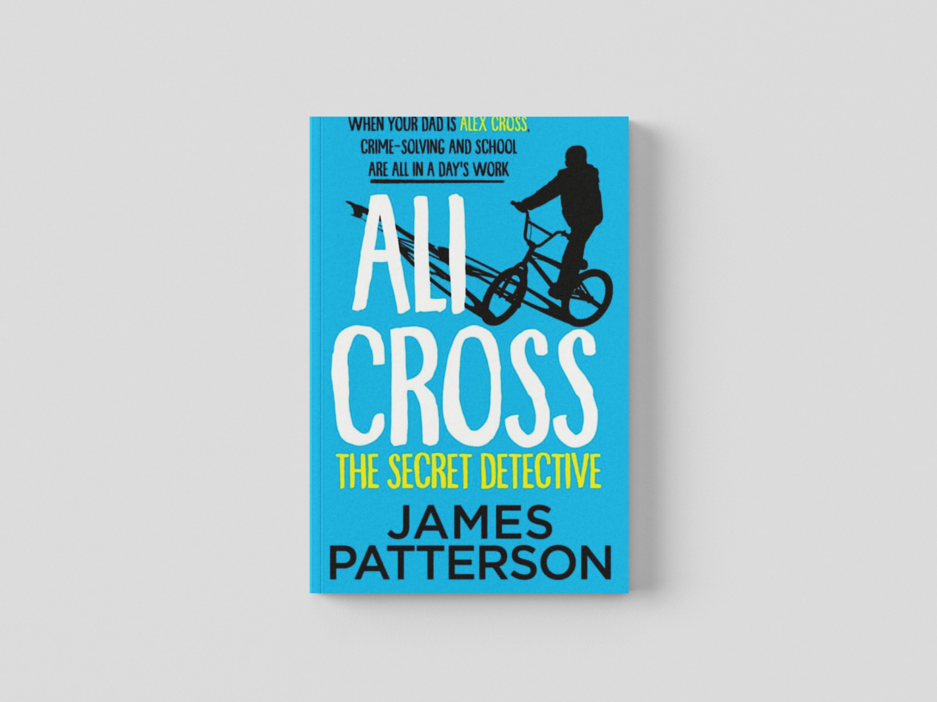 Ali Cross: The Secret Detective by James Patterson; 9781529120417