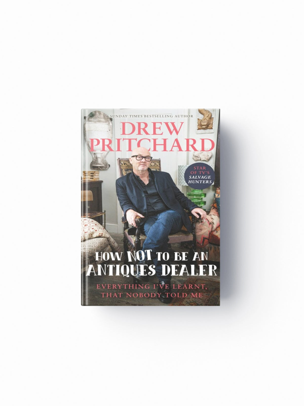 How Not to Be an Antiques Dealer