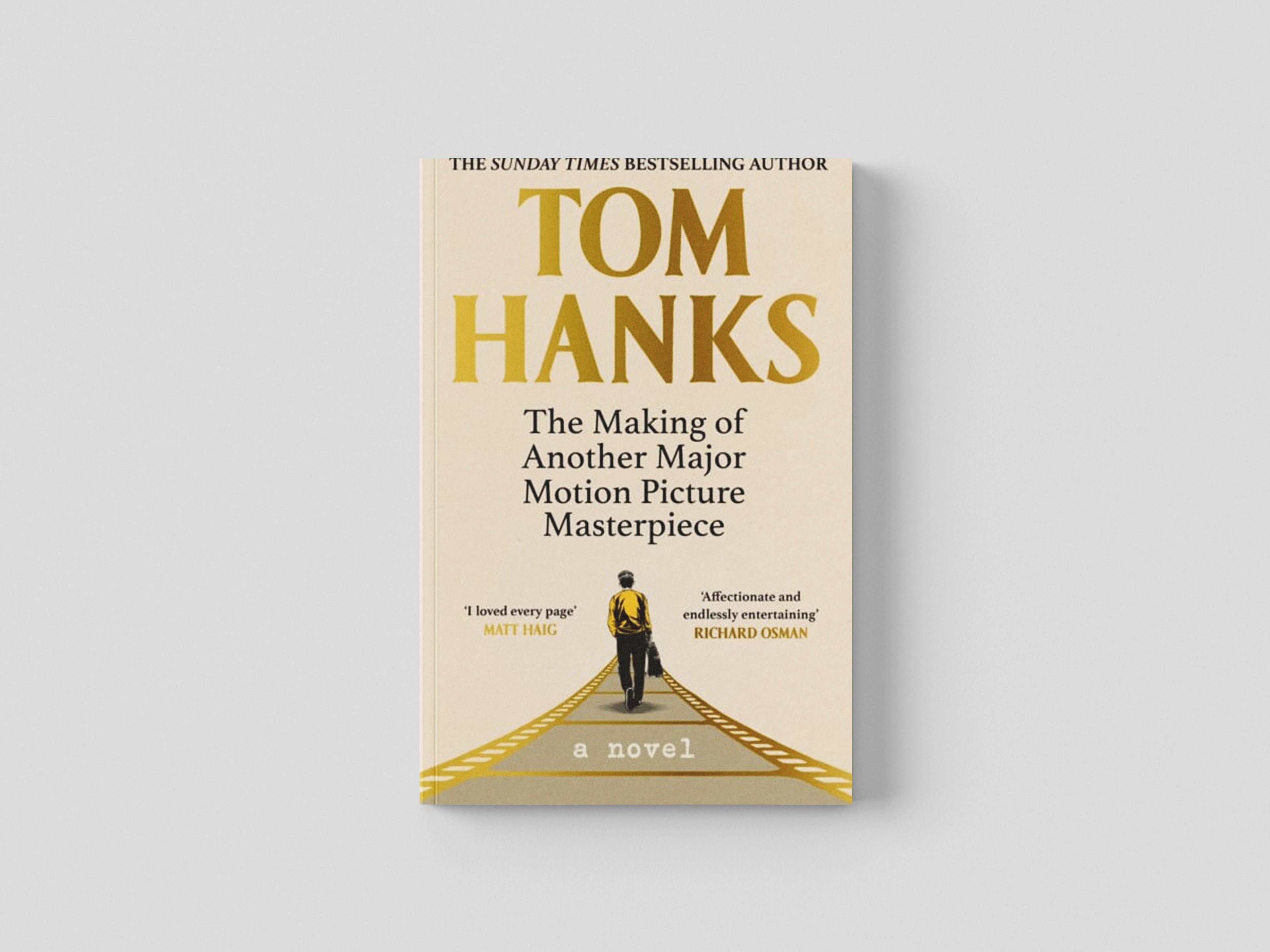 The Making of Another Major Motion Picture Masterpiece by Tom Hanks; 9781529151800