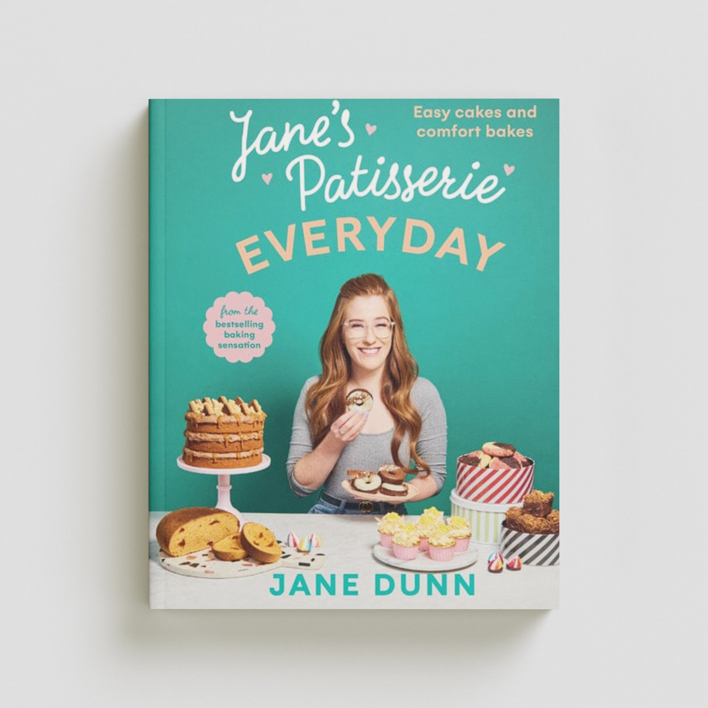 Jane’s Patisserie Everyday by Jane Dunn; 9781529196818