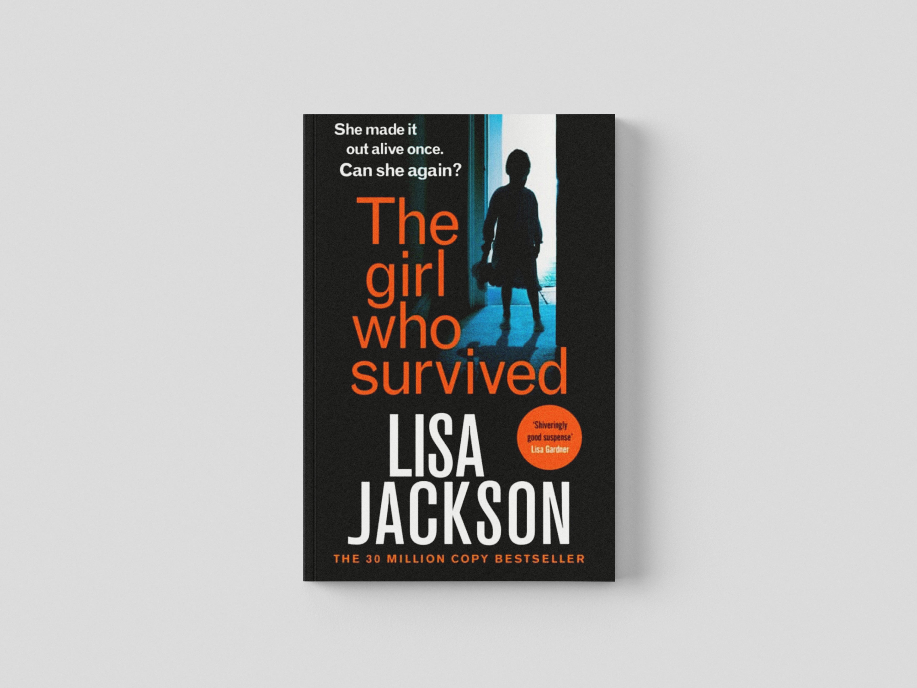 The Girl Who Survived by Lisa Jackson; 9781529304473