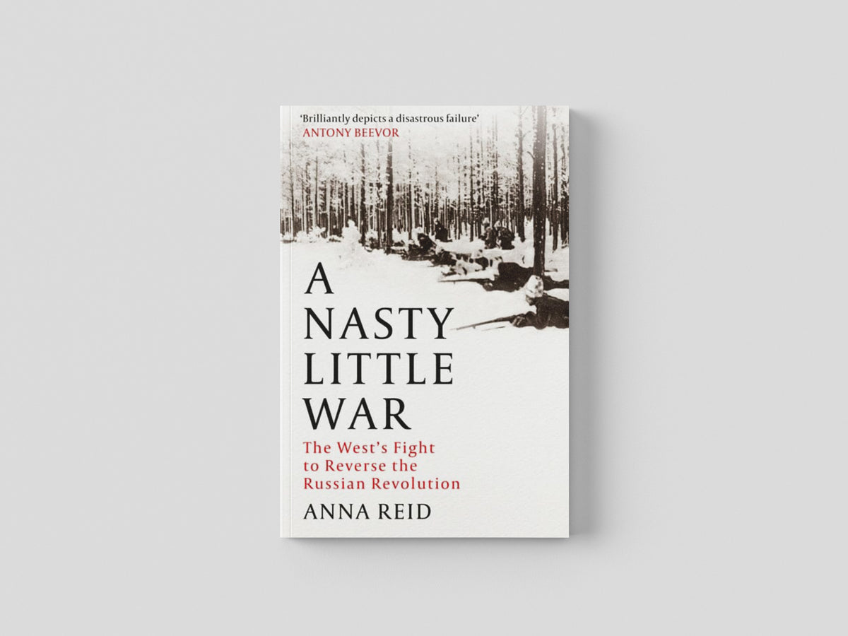 A Nasty Little War by Anna Reid; 9781529326765