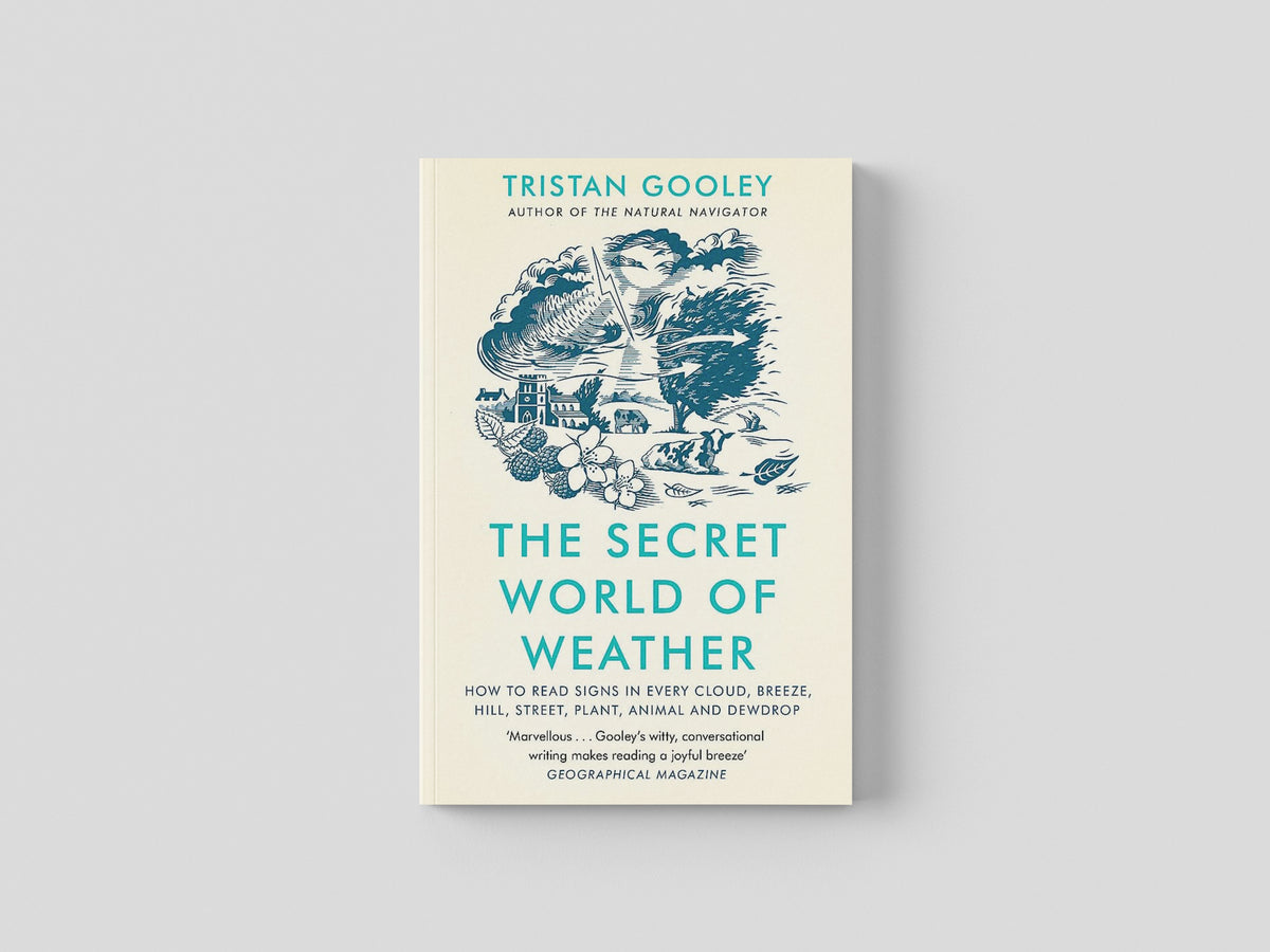 The Secret World of Weather: How to Read Signs in Cloud, Breeze, Animal - Non Fiction by Hodder & Stoughton; 9781529339581
