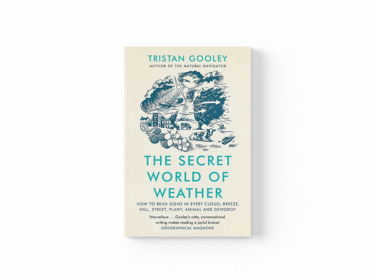 The Secret World of Weather: How to Read Signs in Cloud, Breeze, Animal - Non Fiction