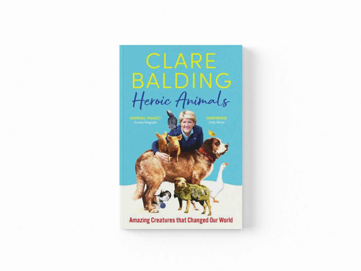 Heroic Animals by Clare Balding; 9781529343847