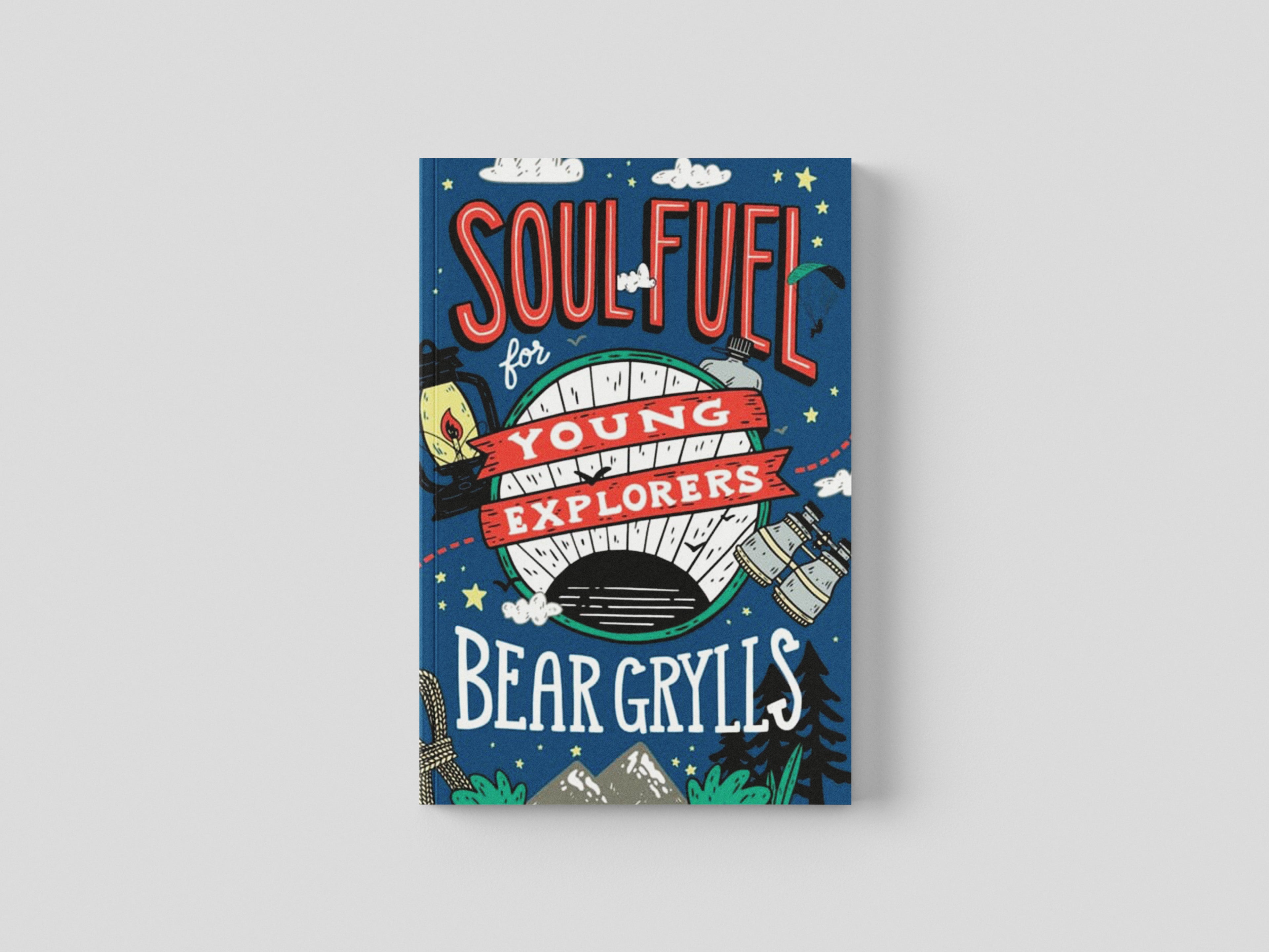 Soul Fuel for Young Explorers by Bear Grylls; 9781529347746