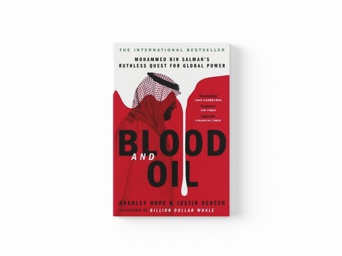 Blood and Oil by Bradley Hope; Justin Scheck; 9781529347890