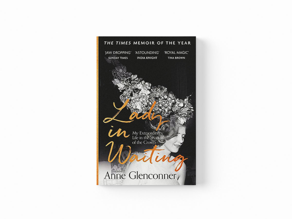 Lady in Waiting by Anne Glenconner; 9781529359107