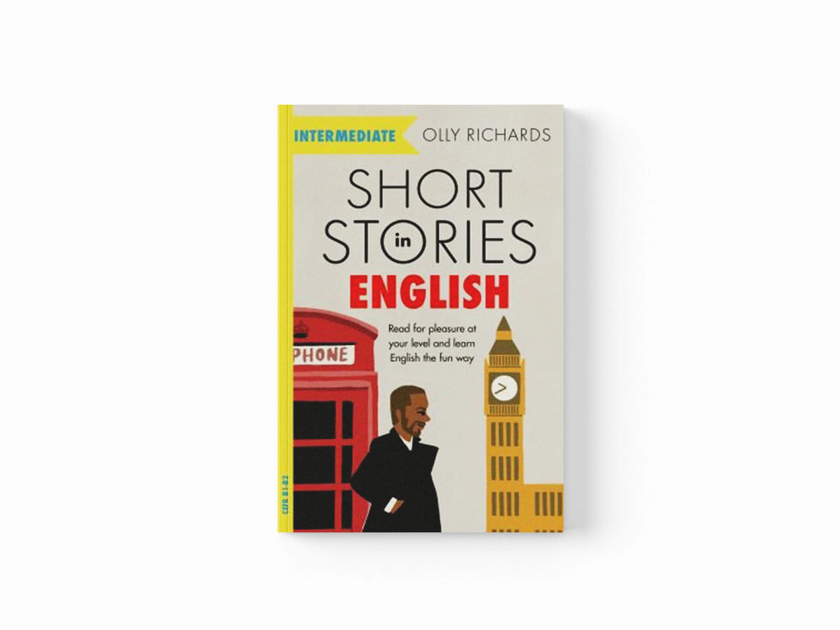 Short Stories in English  for Intermediate Learners by Olly Richards; 9781529361568