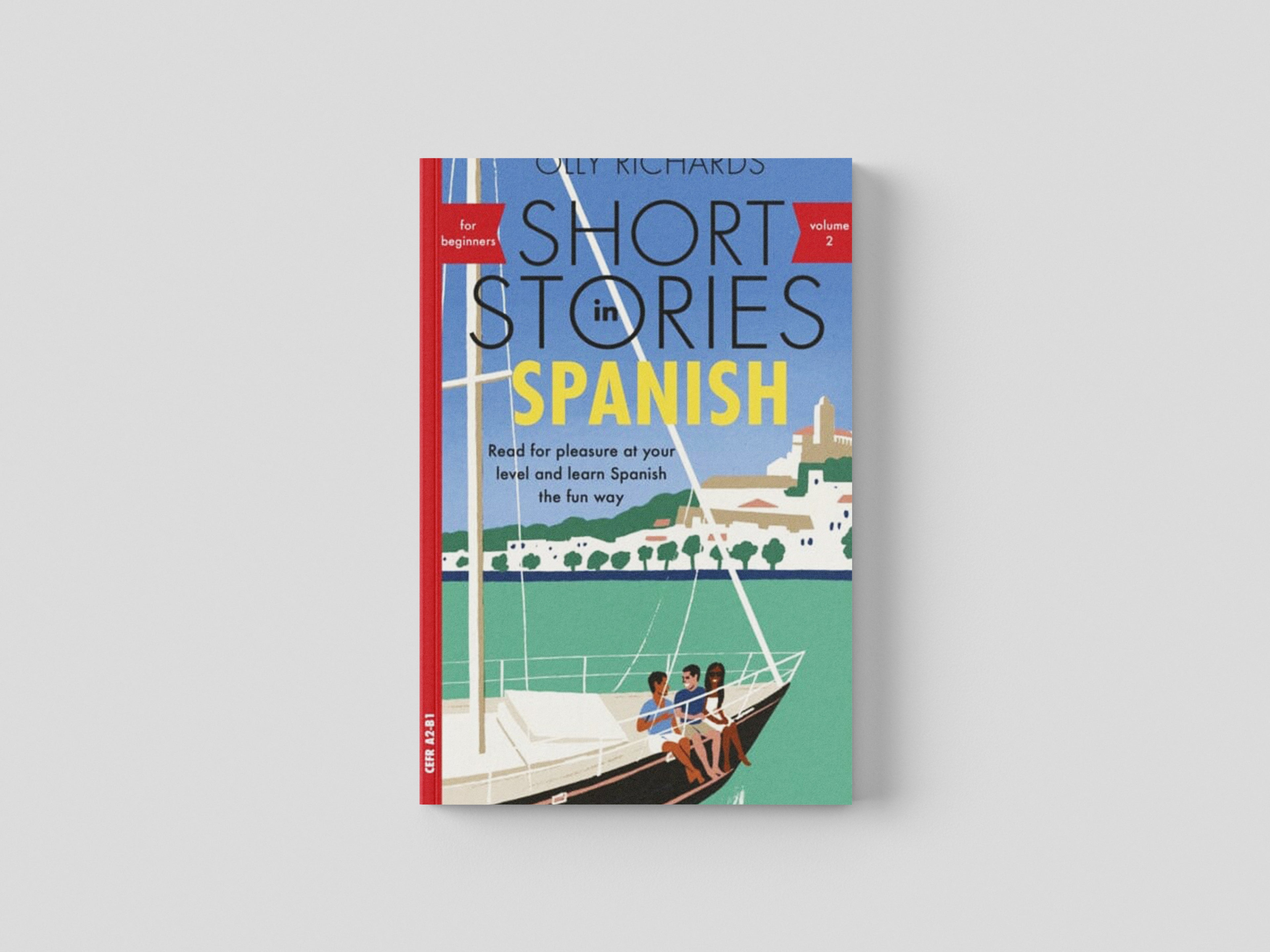 Short Stories in Spanish for Beginners, Volume 2 by Olly Richards; 9781529361872