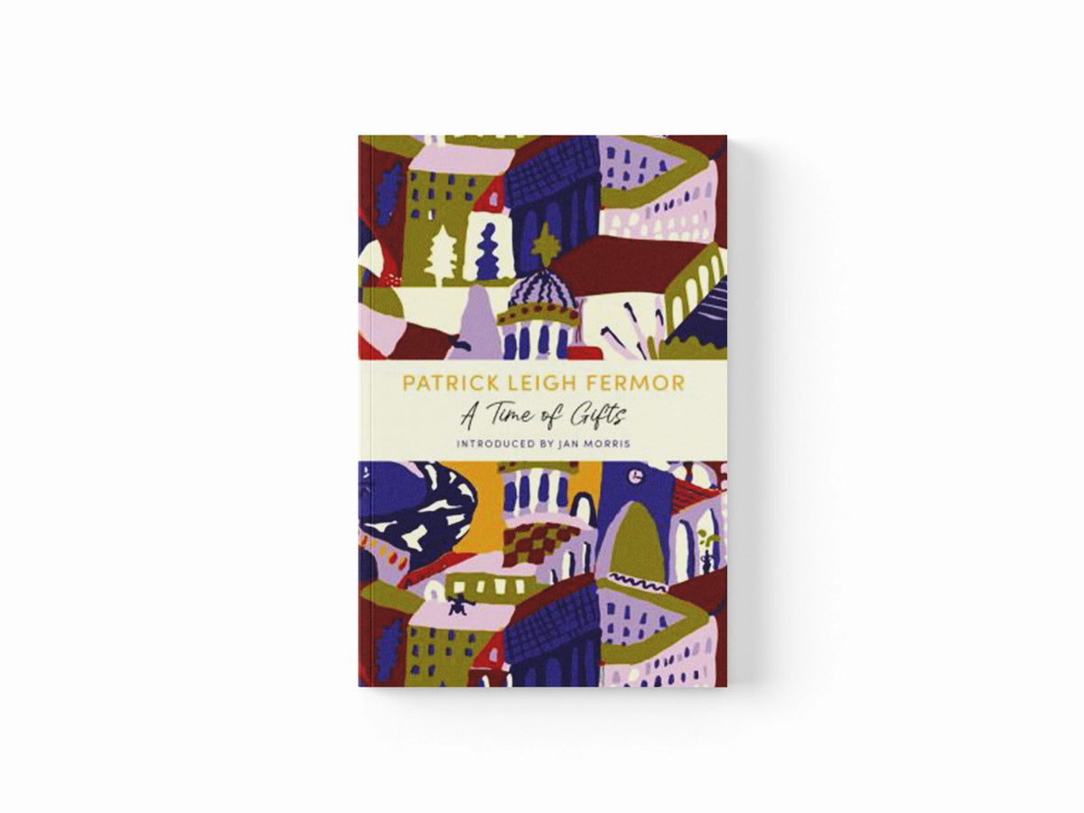 A Time of Gifts by Patrick Leigh Fermor; 9781529369526