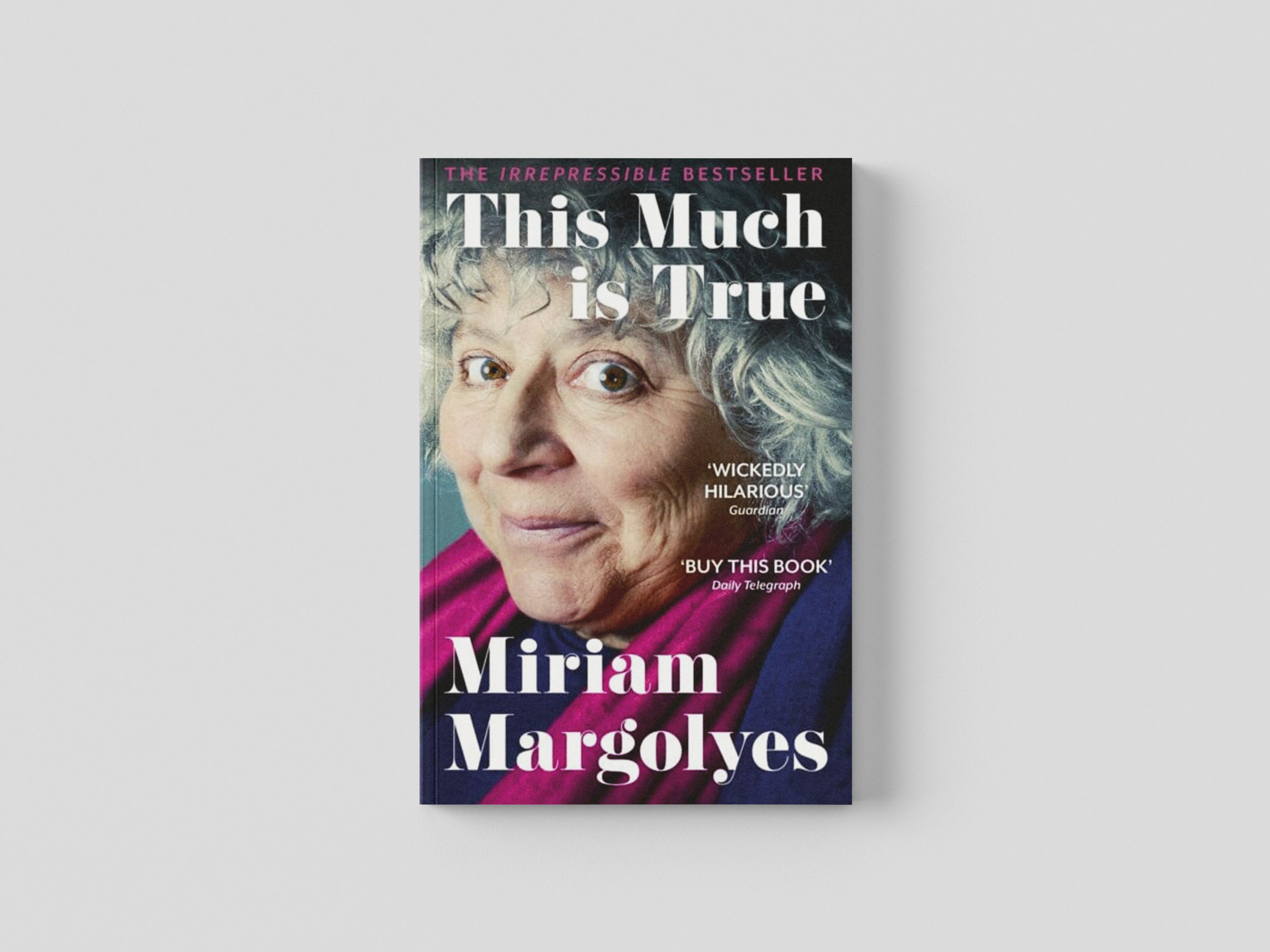 This Much is True by Miriam Margolyes; 9781529379907