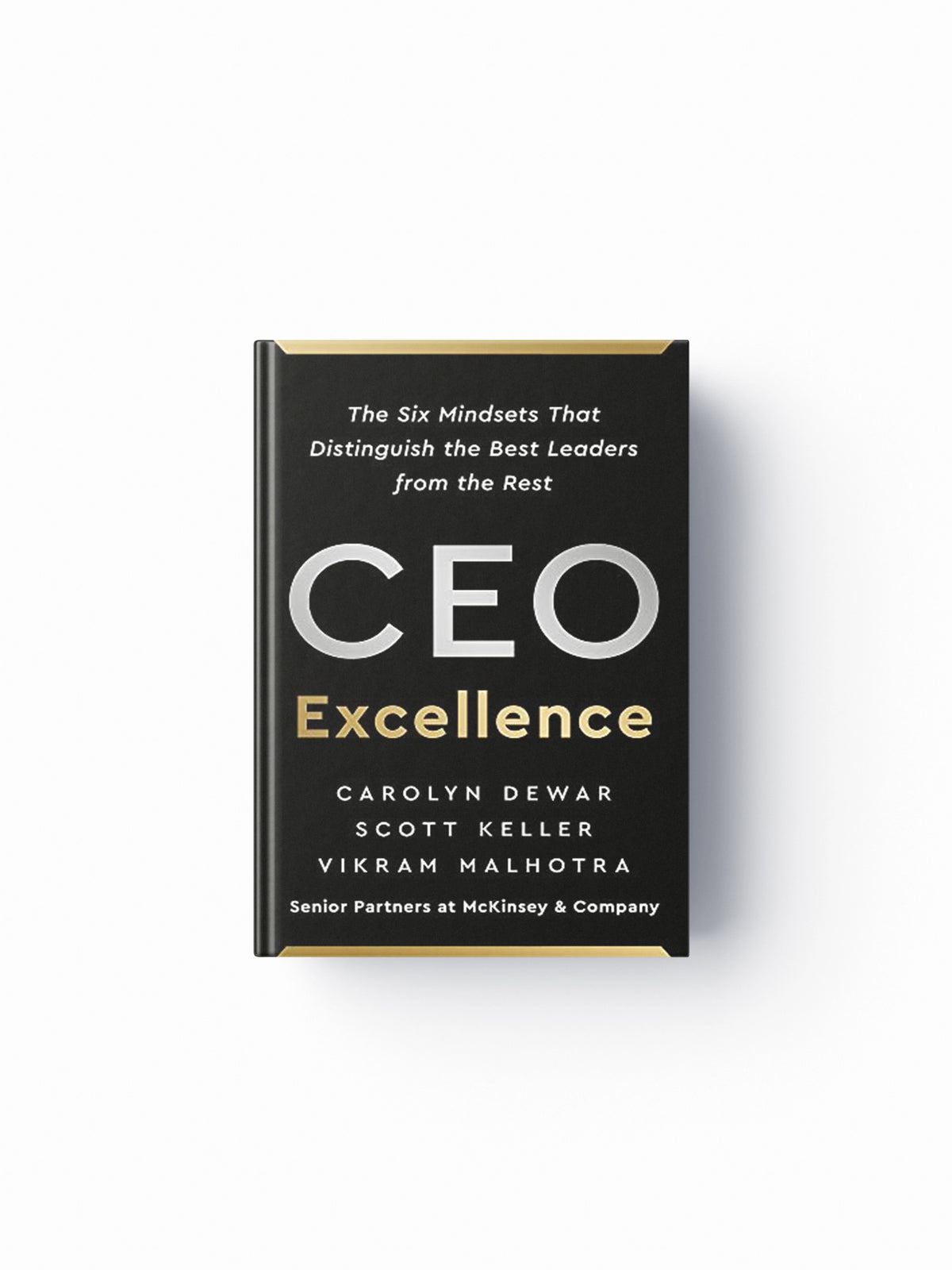 CEO Excellence by Carolyn Dewar; Vikram Malhotra; Scott Keller; 9781529388114