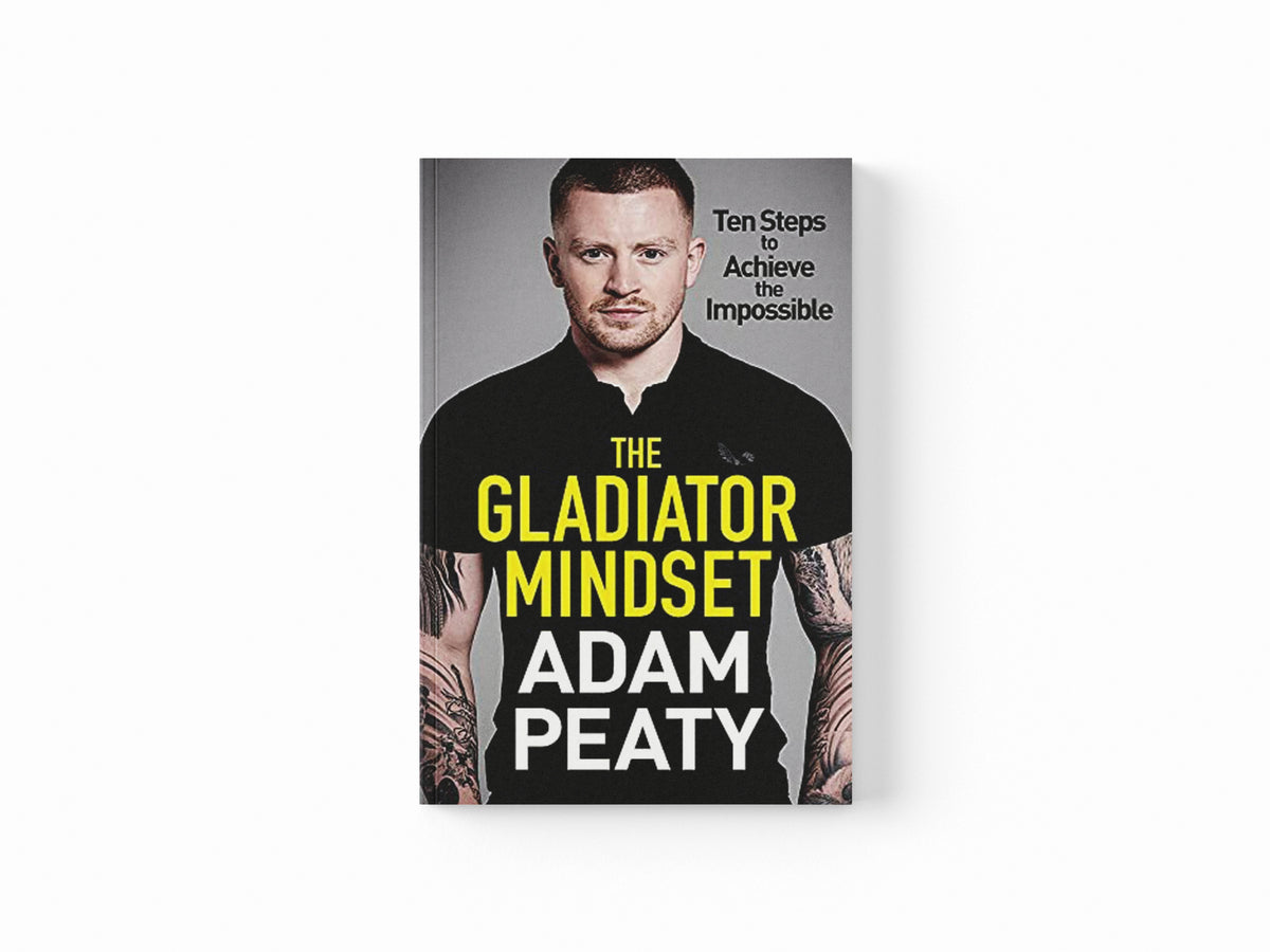 The Gladiator Mindset by Adam Peaty; 9781529418460