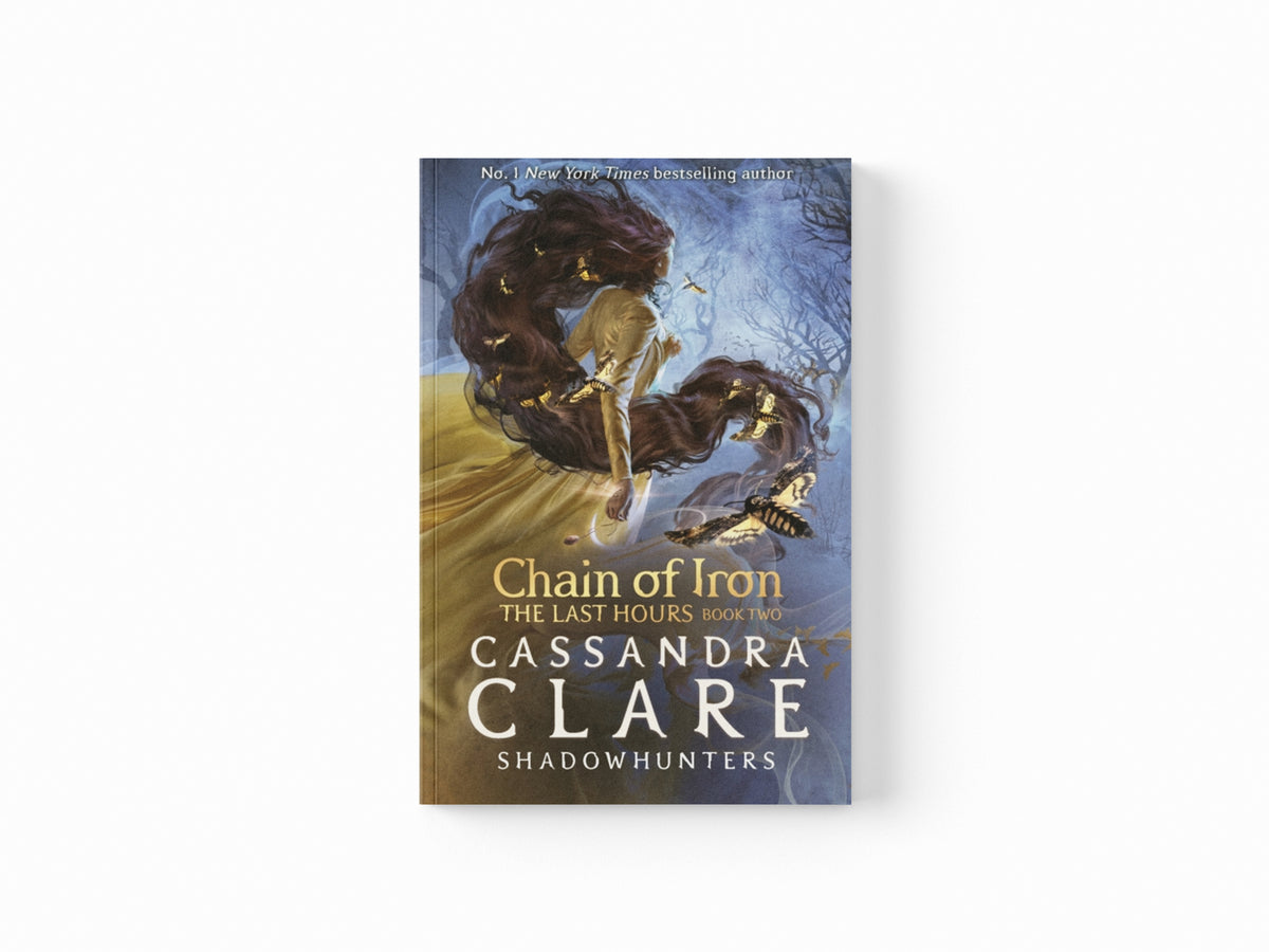 The Last Hours: Chain of Iron by Cassandra Clare; 9781529500912