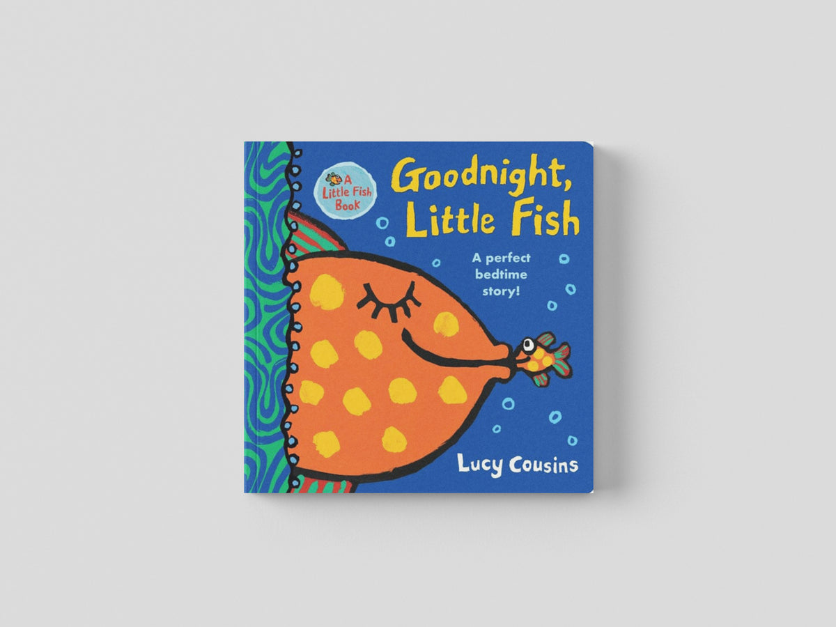Goodnight, Little Fish by Lucy Cousins; 9781529504316