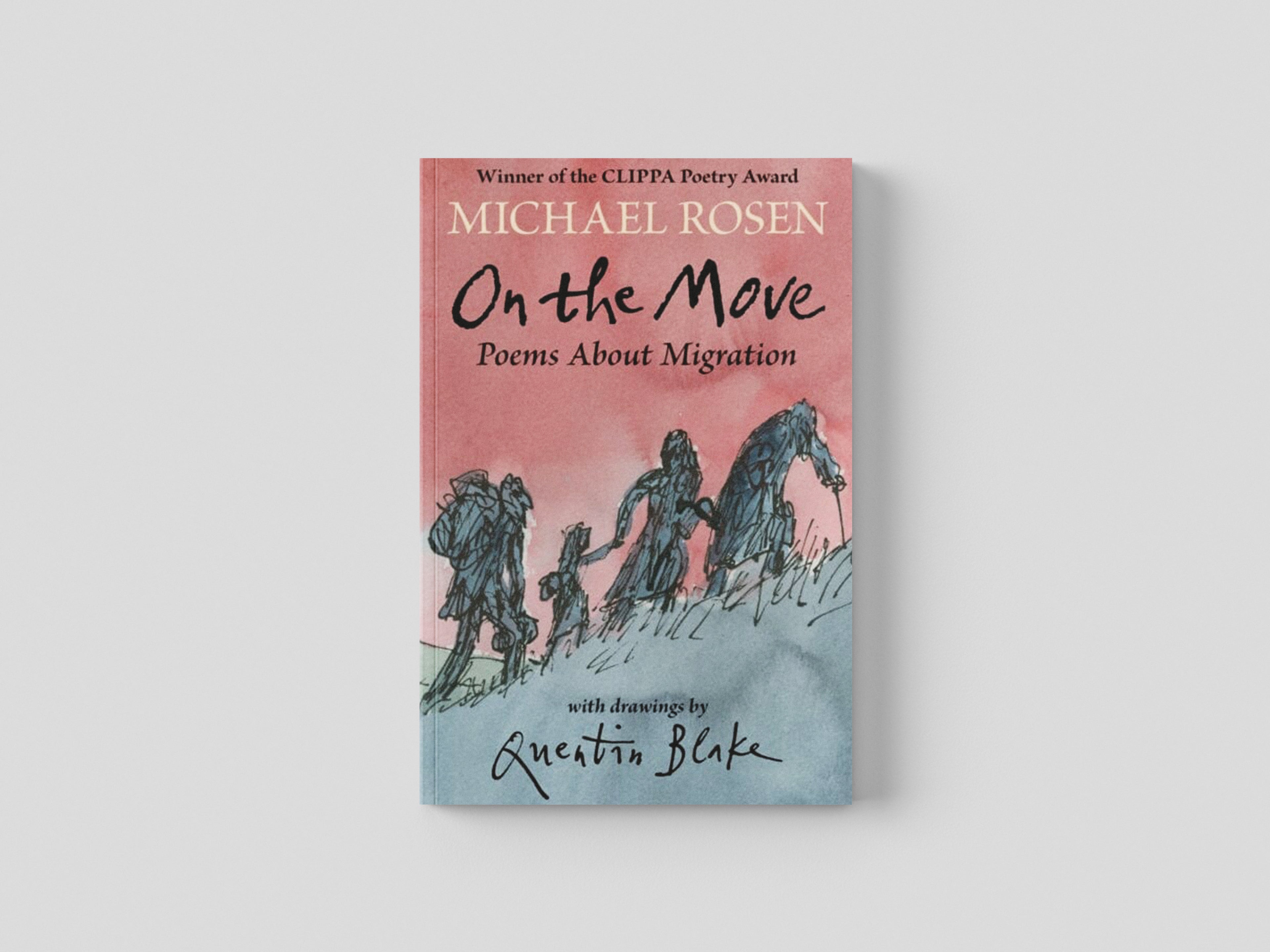 On the Move: Poems About Migration by Michael Rosen; 9781529504361
