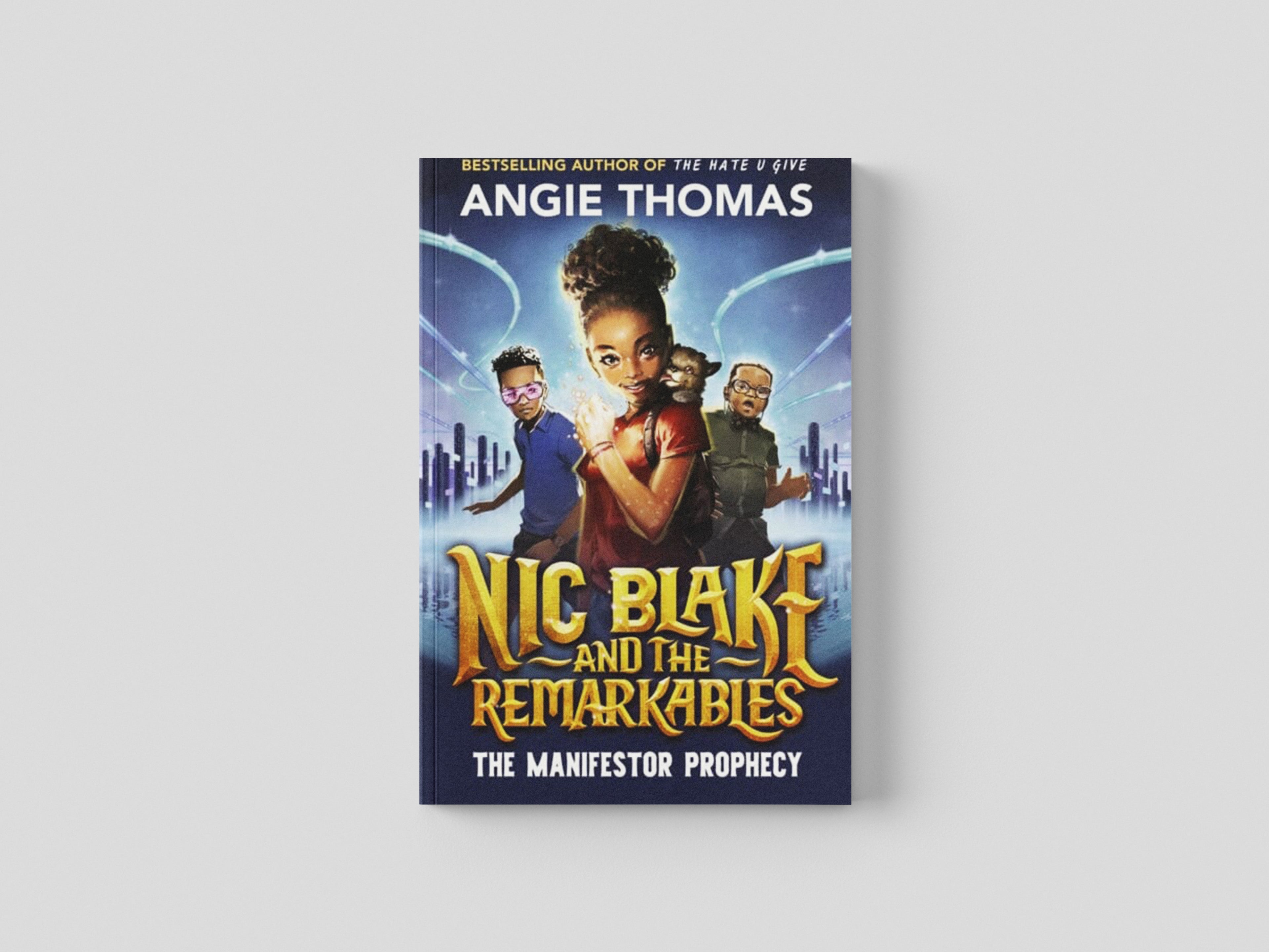Nic Blake and the Remarkables: The Manifestor Prophecy by Angie Thomas; 9781529506549