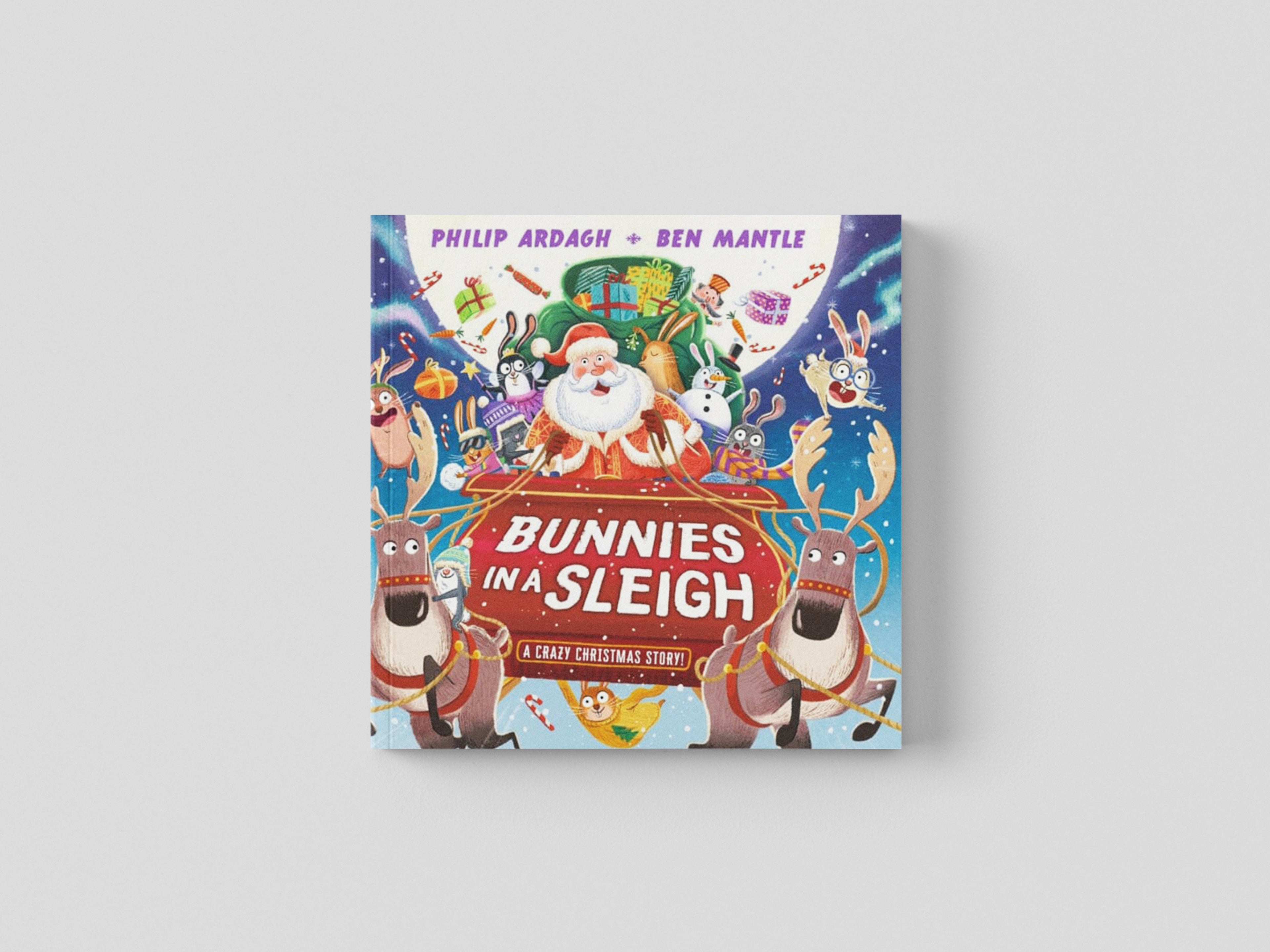 Bunnies in a Sleigh: A Crazy Christmas Story! by Philip Ardagh; 9781529507126