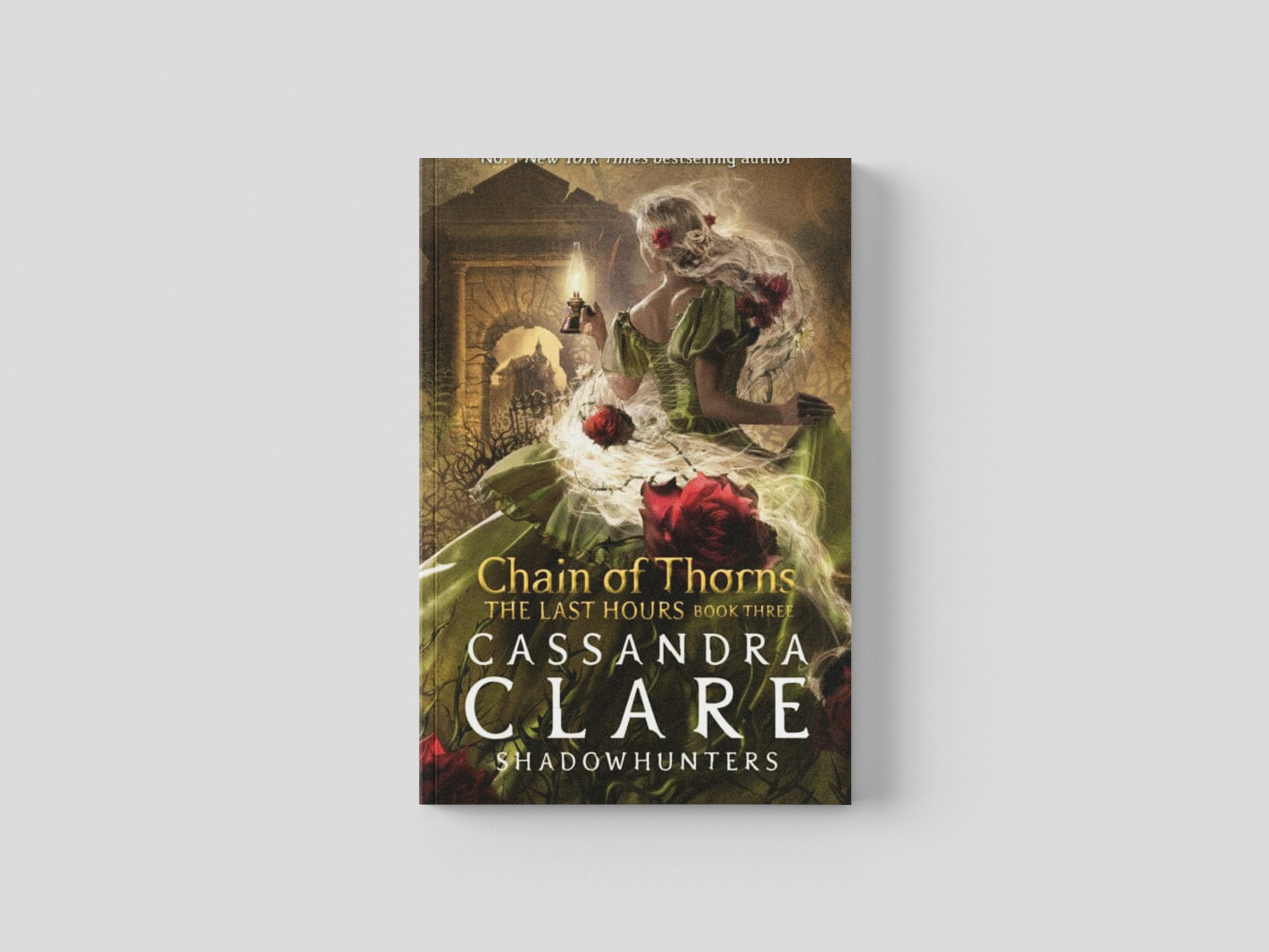 The Last Hours: Chain of Thorns by Cassandra Clare; 9781529509557