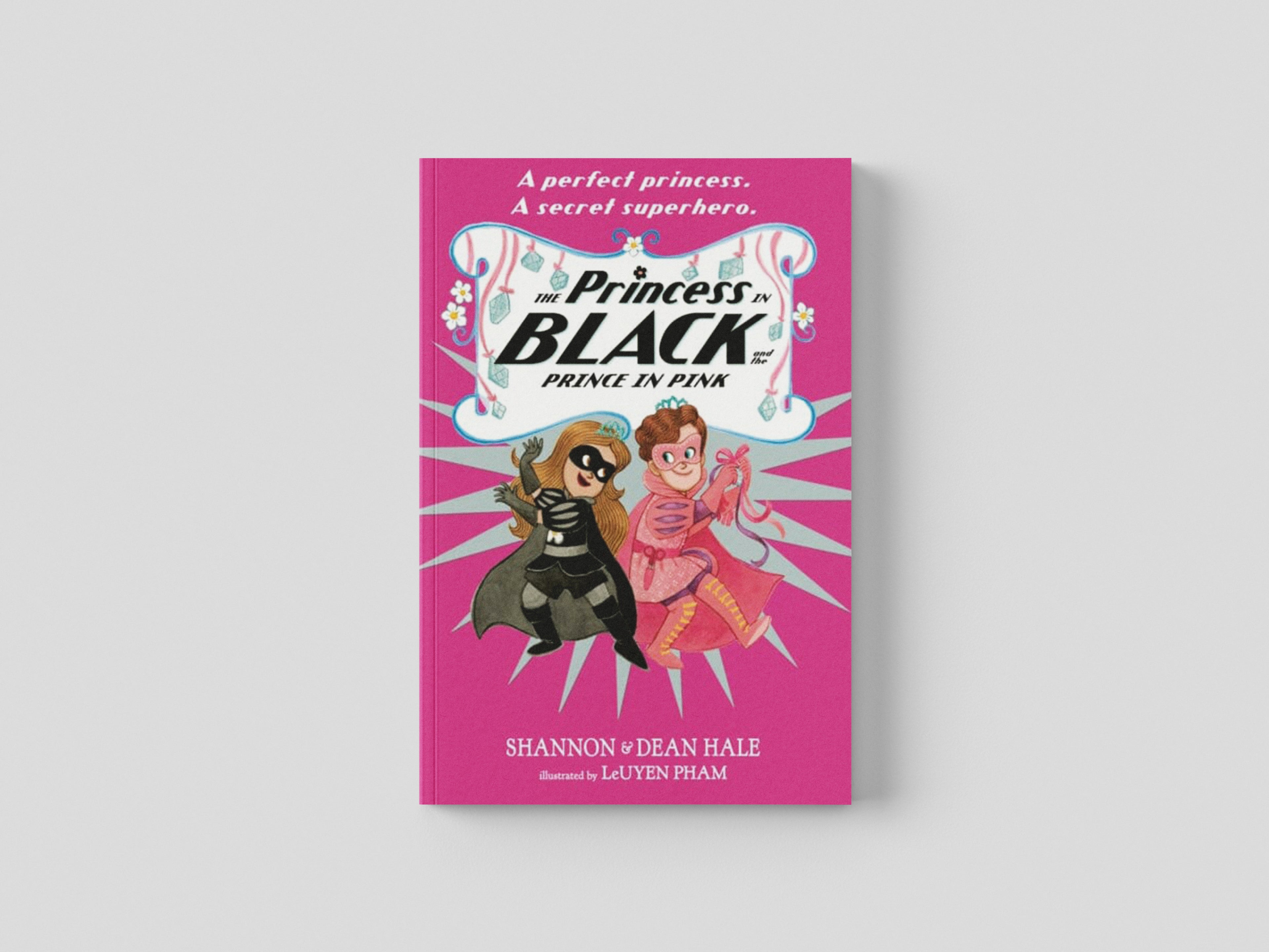 The Princess in Black and the Prince in Pink by Shannon Hale; 9781529512717