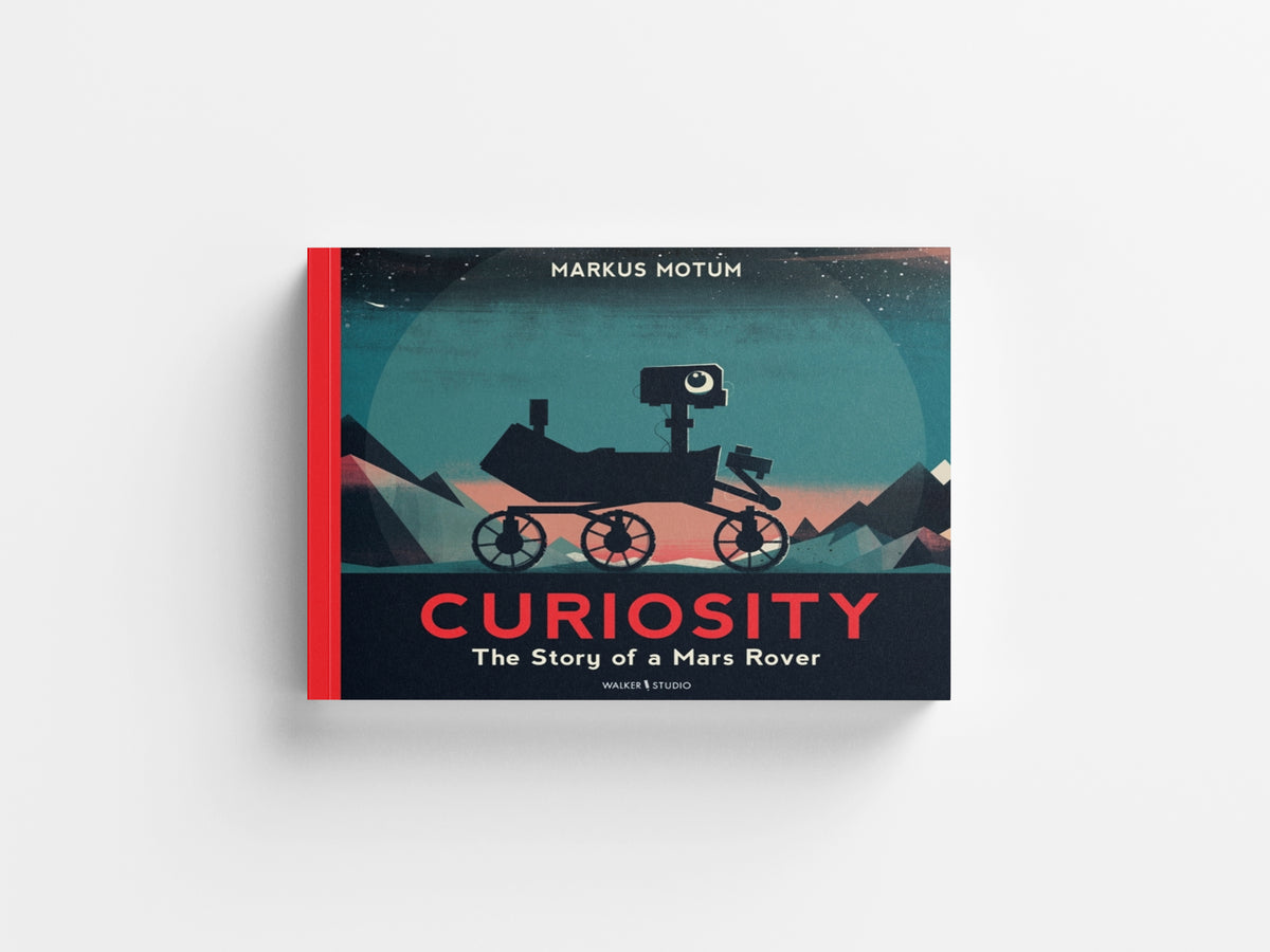 Curiosity: The Story of a Mars Rover by Markus Motum; 9781529517378