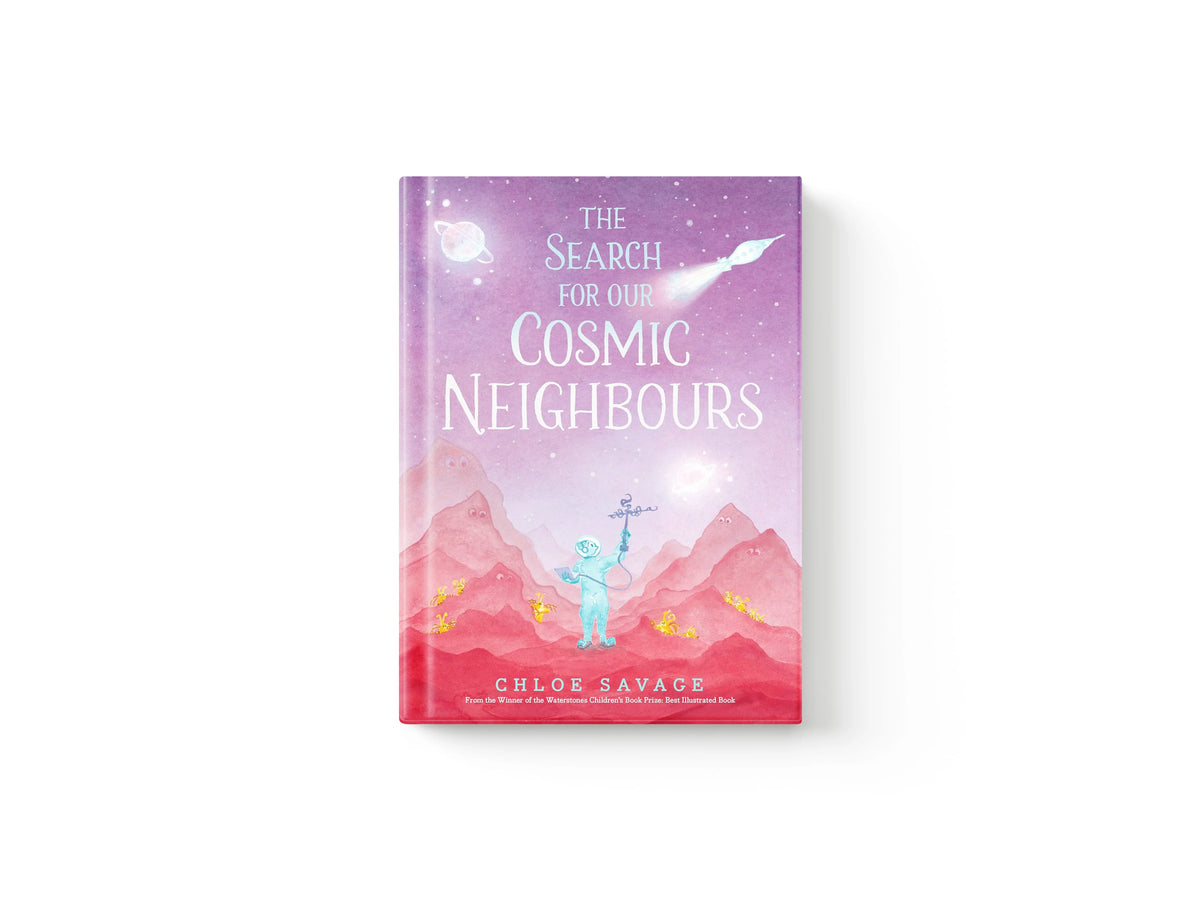 The Search for Our Cosmic Neighbours by Chloe Savage; 9781529517682