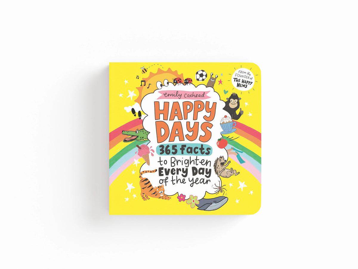 Happy Days: 365 Facts to Brighten Every Day of the Year by Emily Coxhead; 9781529520866