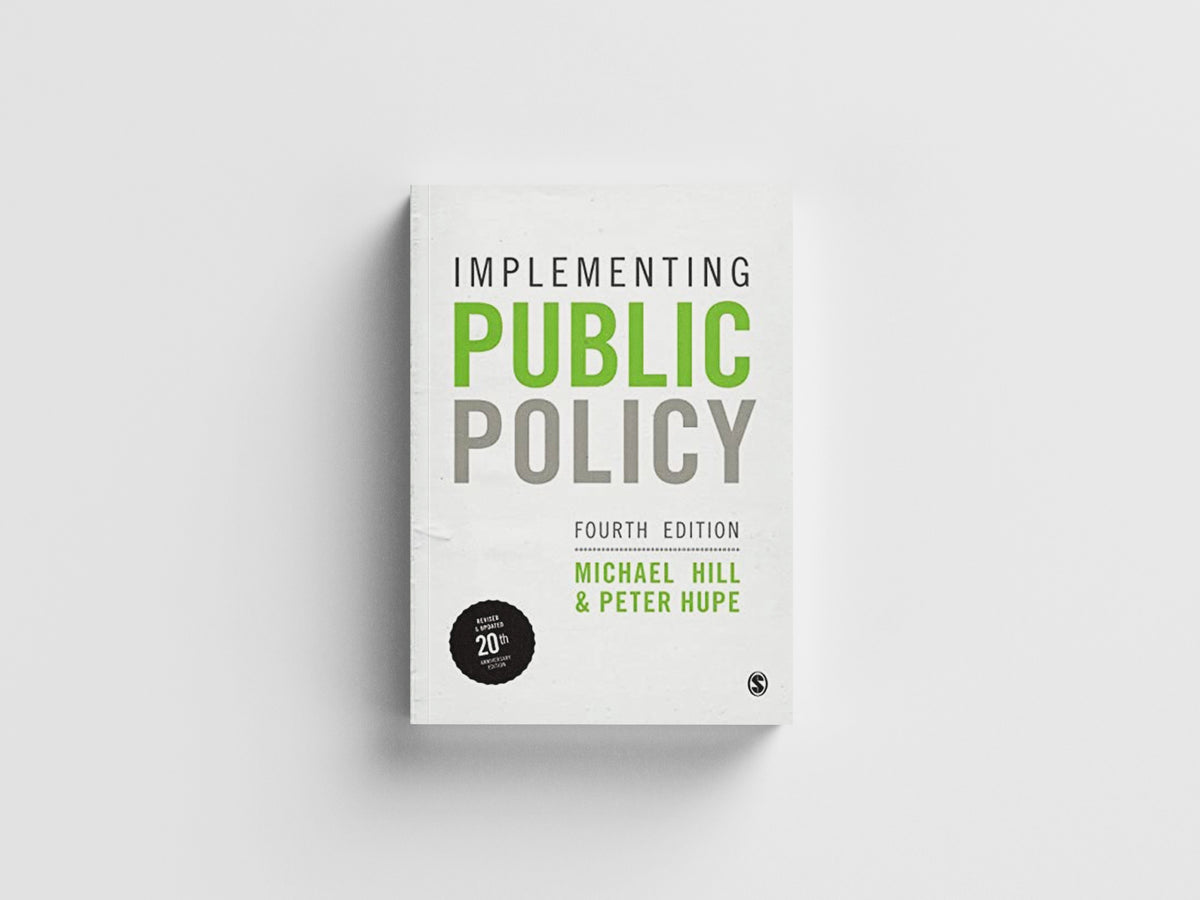 Implementing Public Policy by Michael Hill; Peter Hupe; 9781529724875