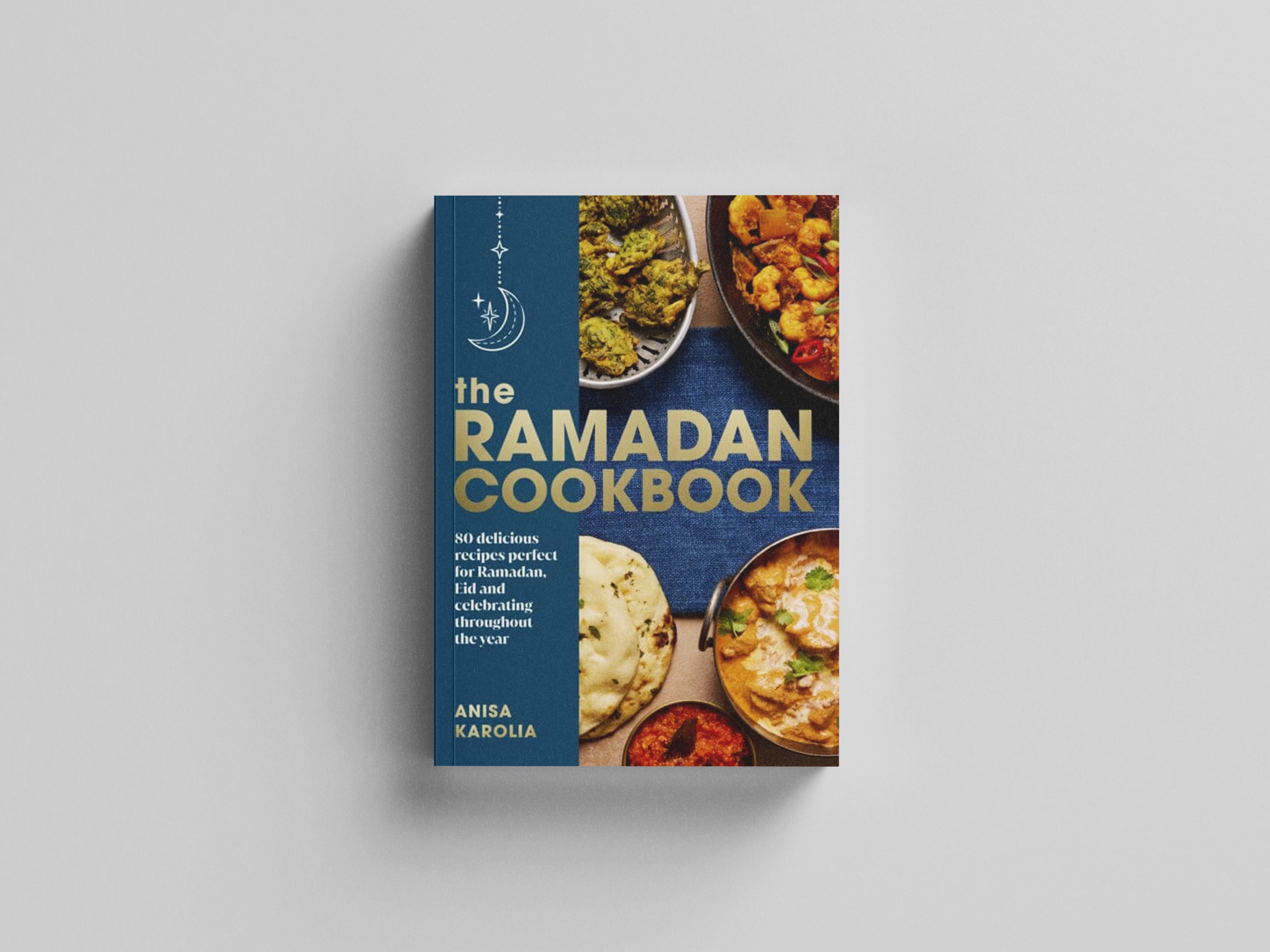 The Ramadan Cookbook by Anisa Karolia; 9781529907179