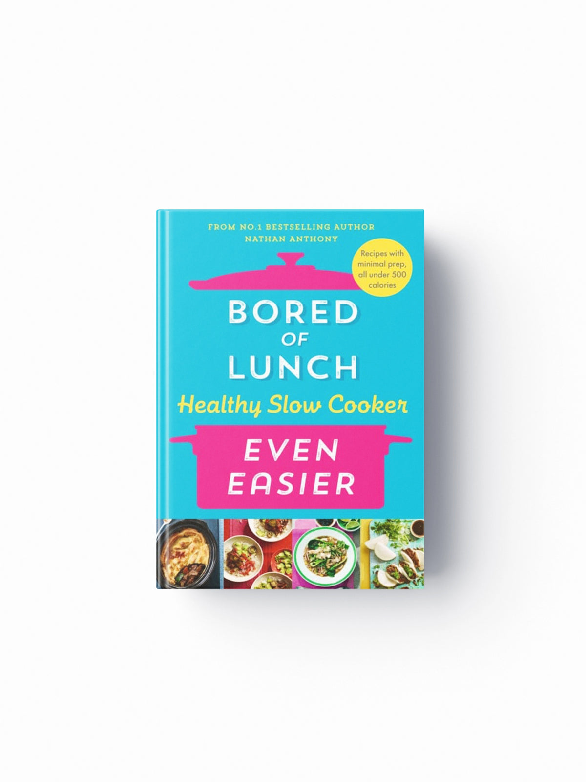 Bored of Lunch Healthy Slow Cooker: Even Easier