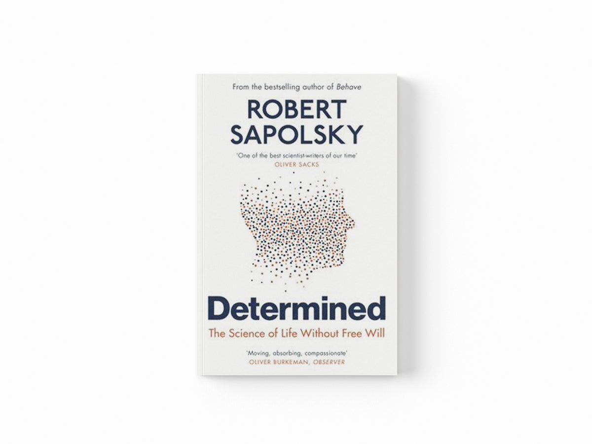 Determined by Robert M Sapolsky; 9781529920062