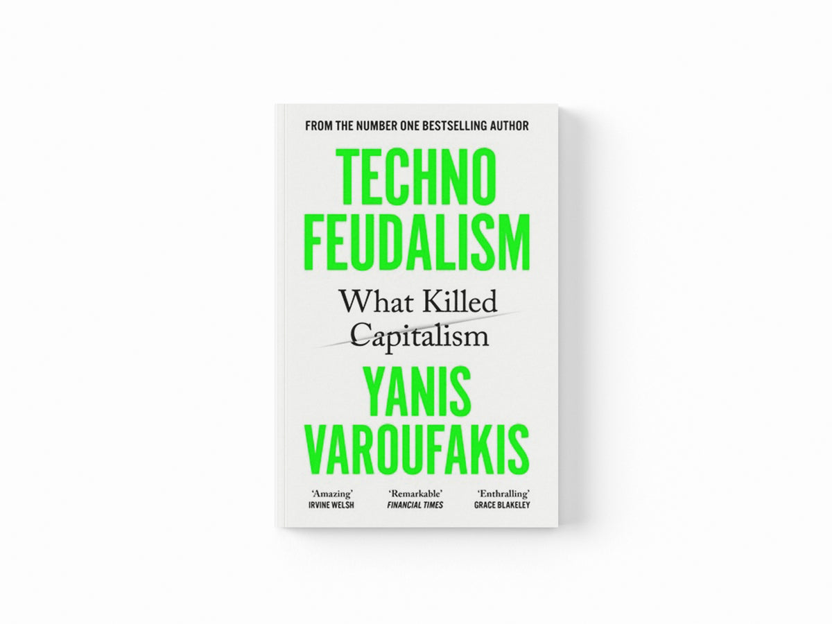Technofeudalism by Yanis Varoufakis; 9781529926095