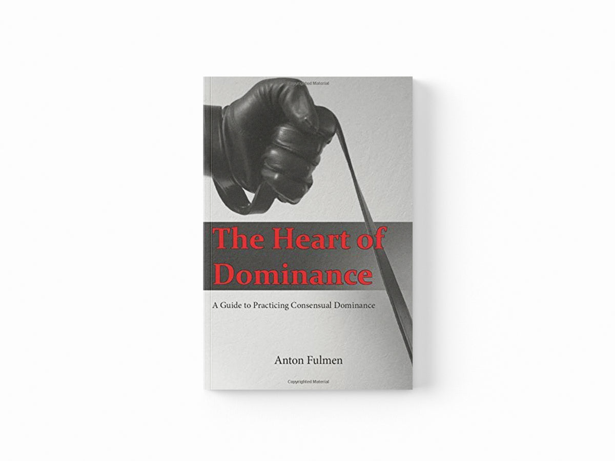 The Heart of Dominance by Anton Fulmen; 9781534810174