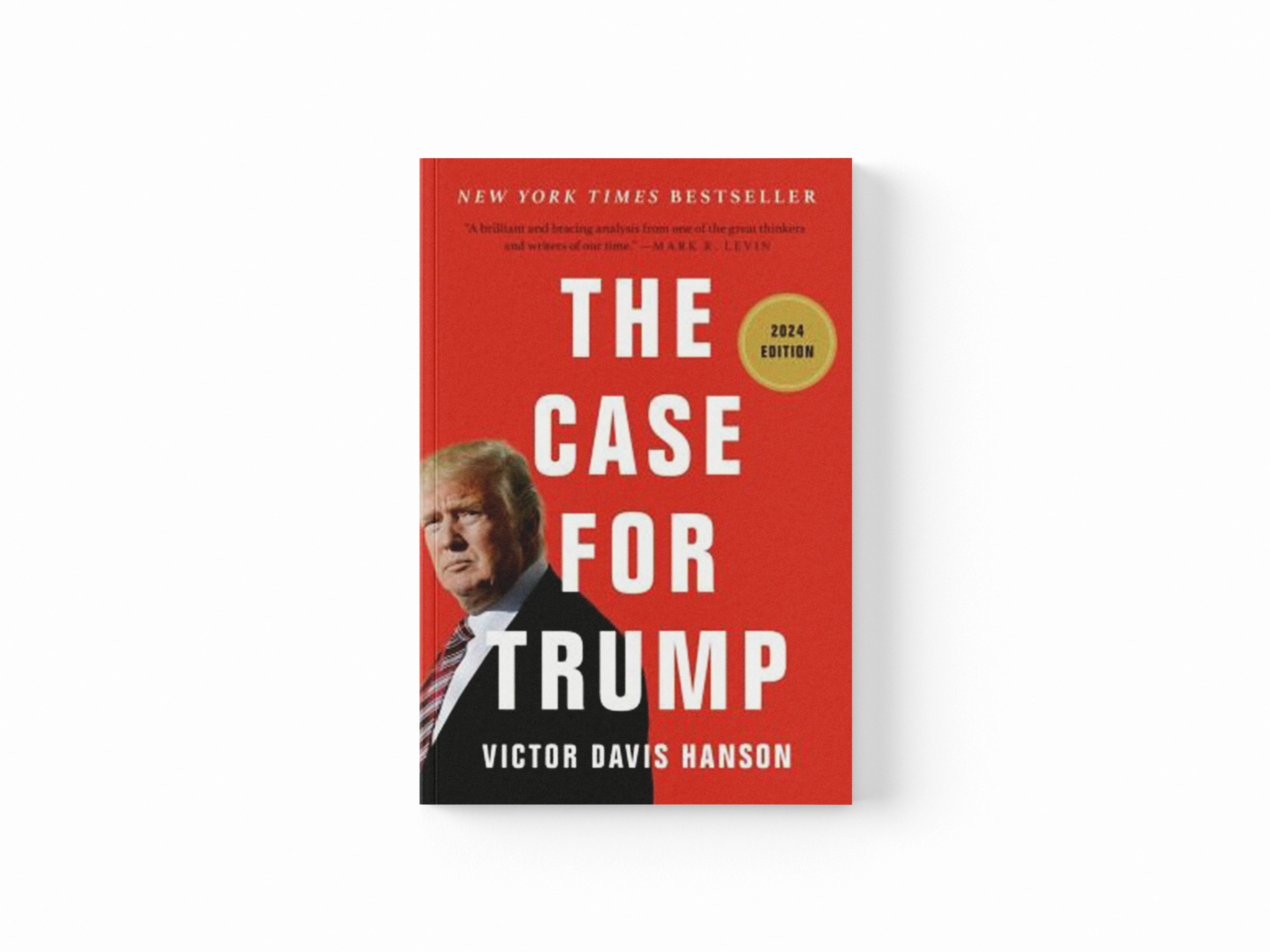 The Case for Trump by Victor D Hanson; 9781541606432