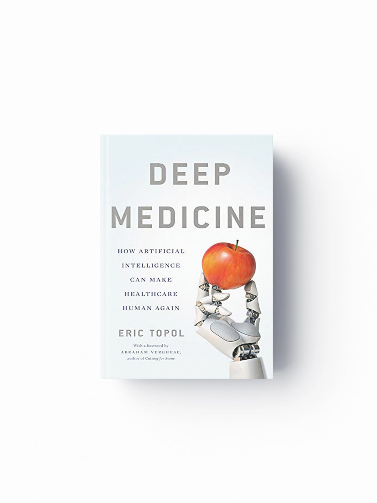 Deep Medicine by Eric, M.D. Topol; 9781541644632