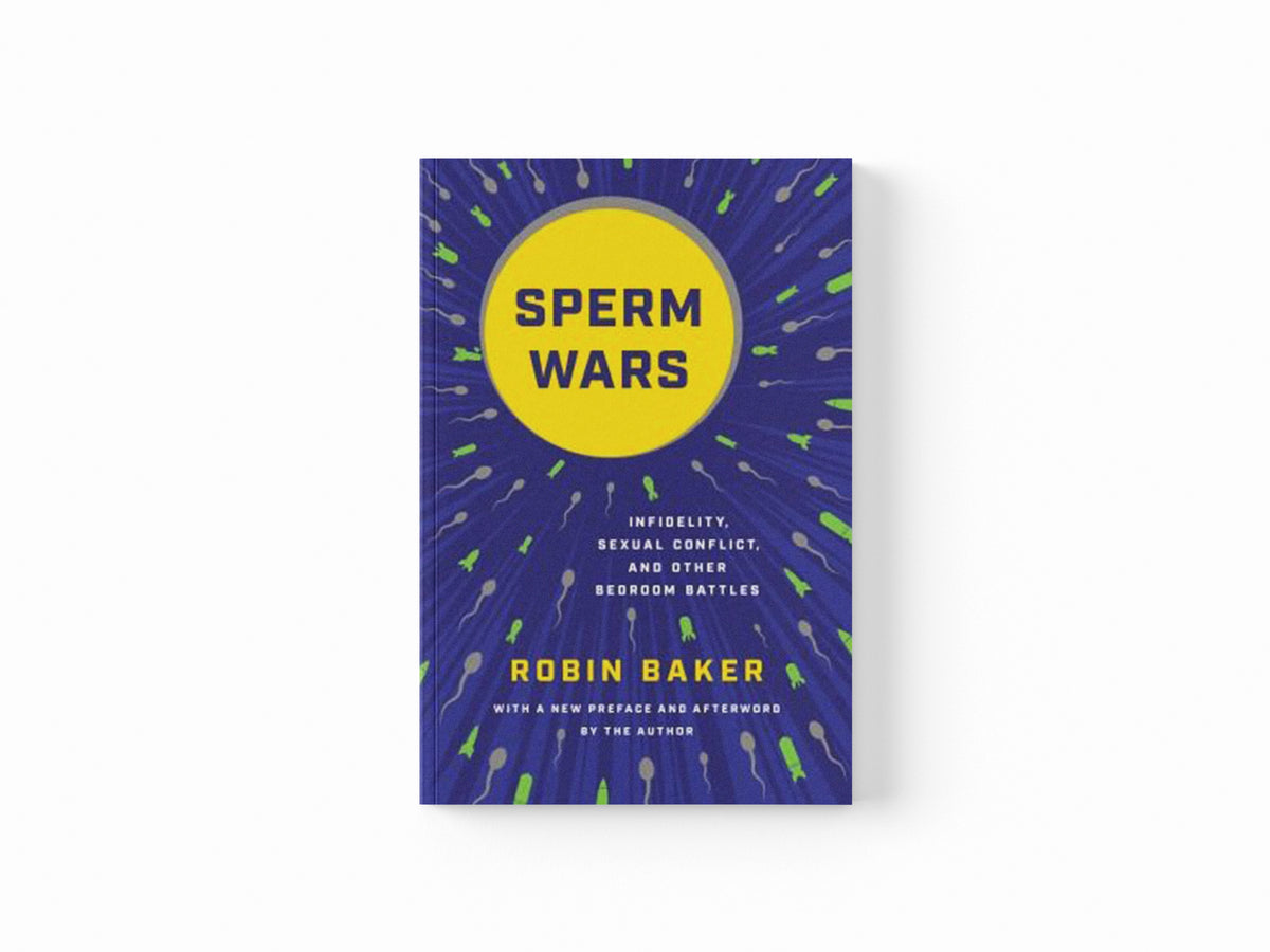 Sperm Wars (Revised) by Robin Baker; Robin Baker; 9781541675421