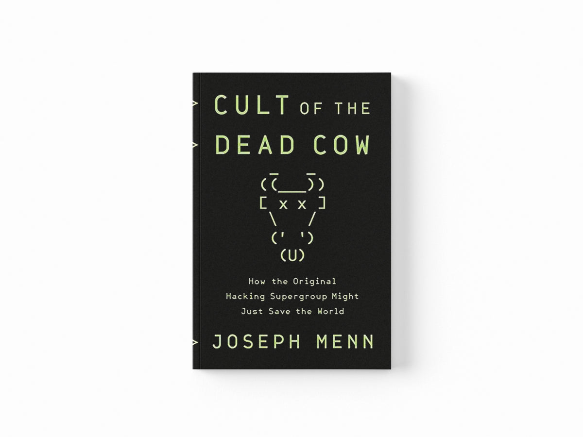 Cult of the Dead Cow by Joseph Menn; 9781541724426