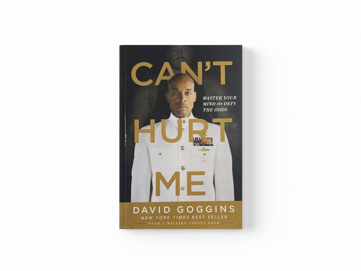 Can't Hurt Me by David Goggins; 9781544507859