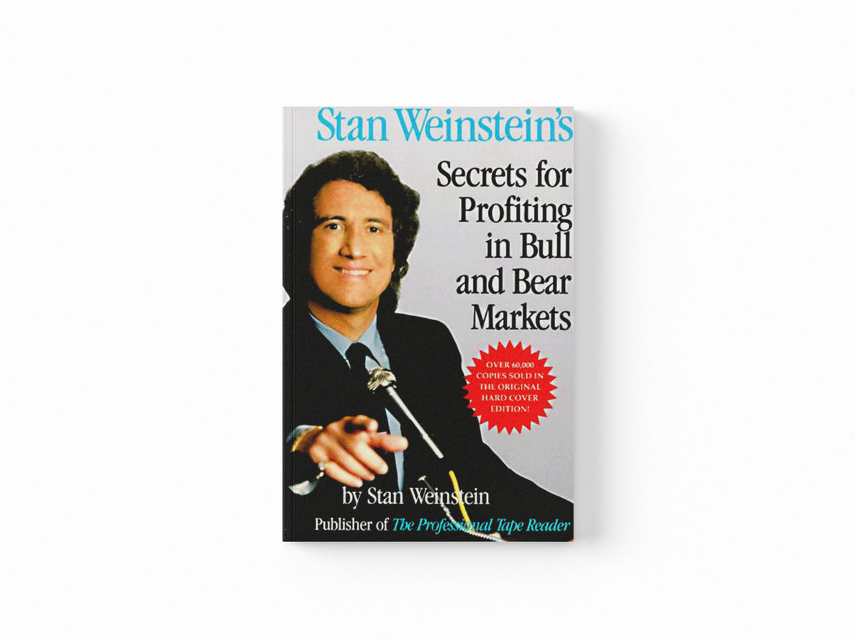 Stan Weinstein's Secrets For Profiting in Bull and Bear Markets by Stan Weinstein; 9781556236839
